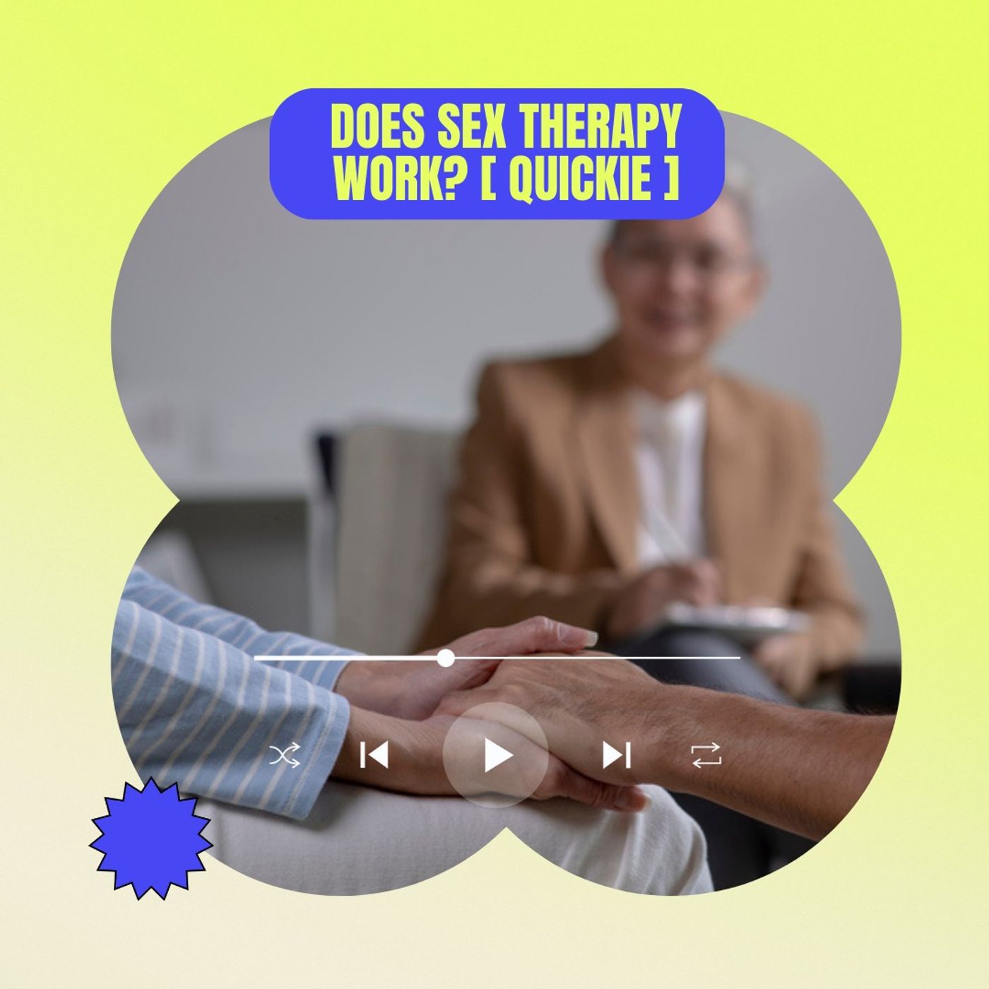Does Sex Therapy Work?[Quickie]
