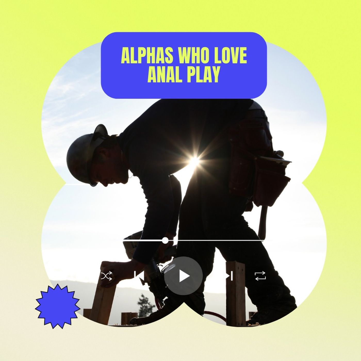 Alphas Who Love Anal Play
