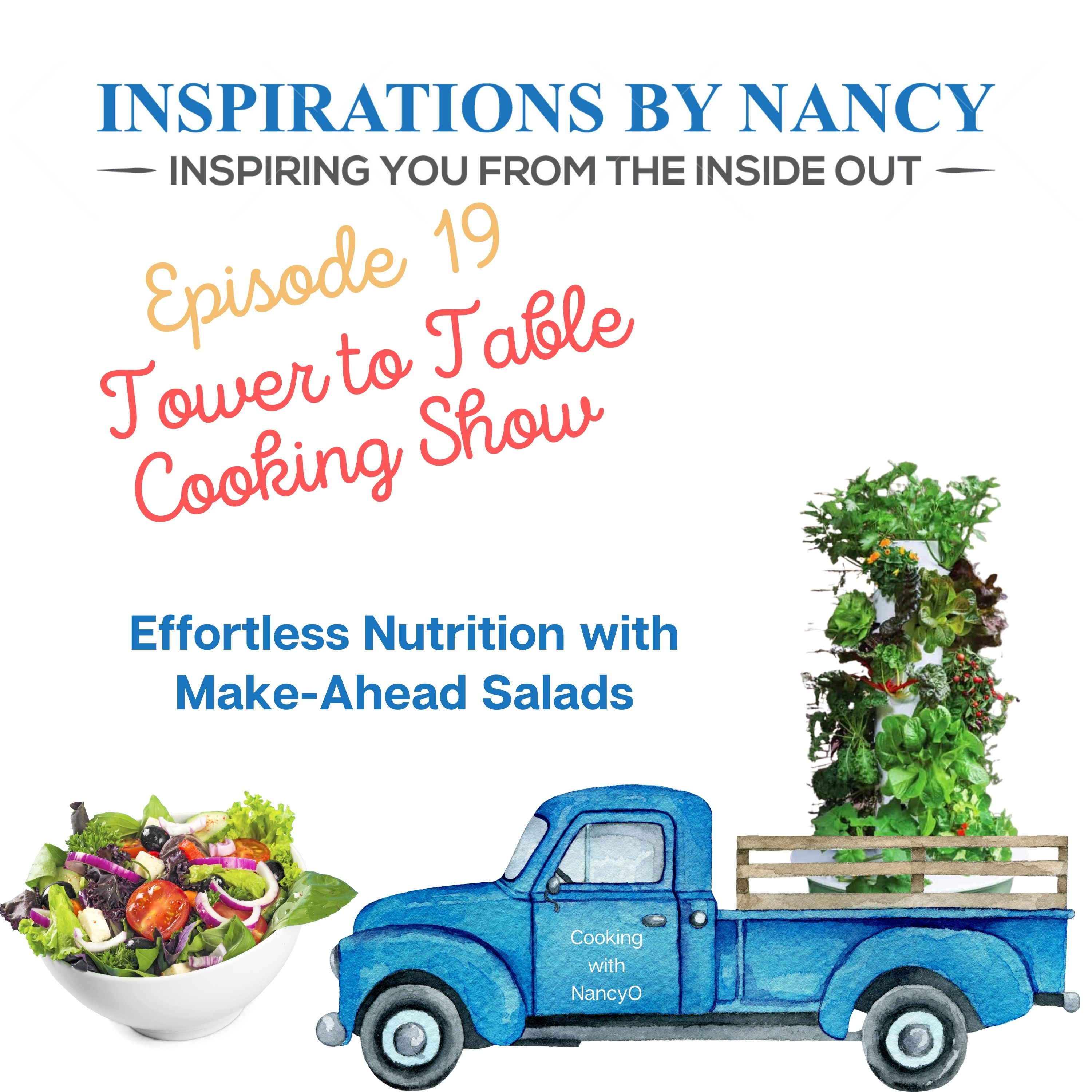 Cooking with Nancy O: Effortless Nutrition with Make-Ahead Salads