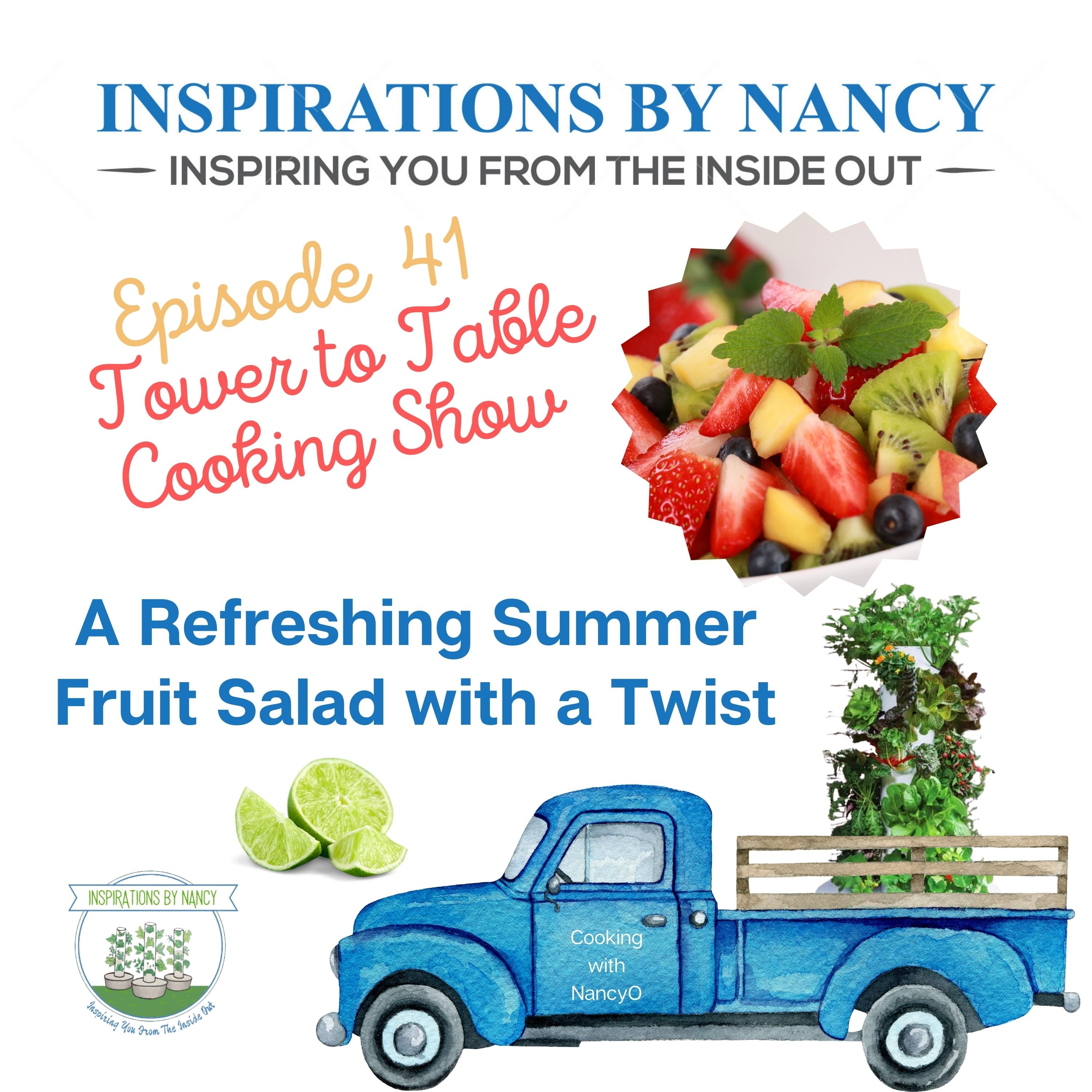 Cooking with Nancy O: Refreshing Summer Fruit Salad In Minutes with Homegrown Ingredients