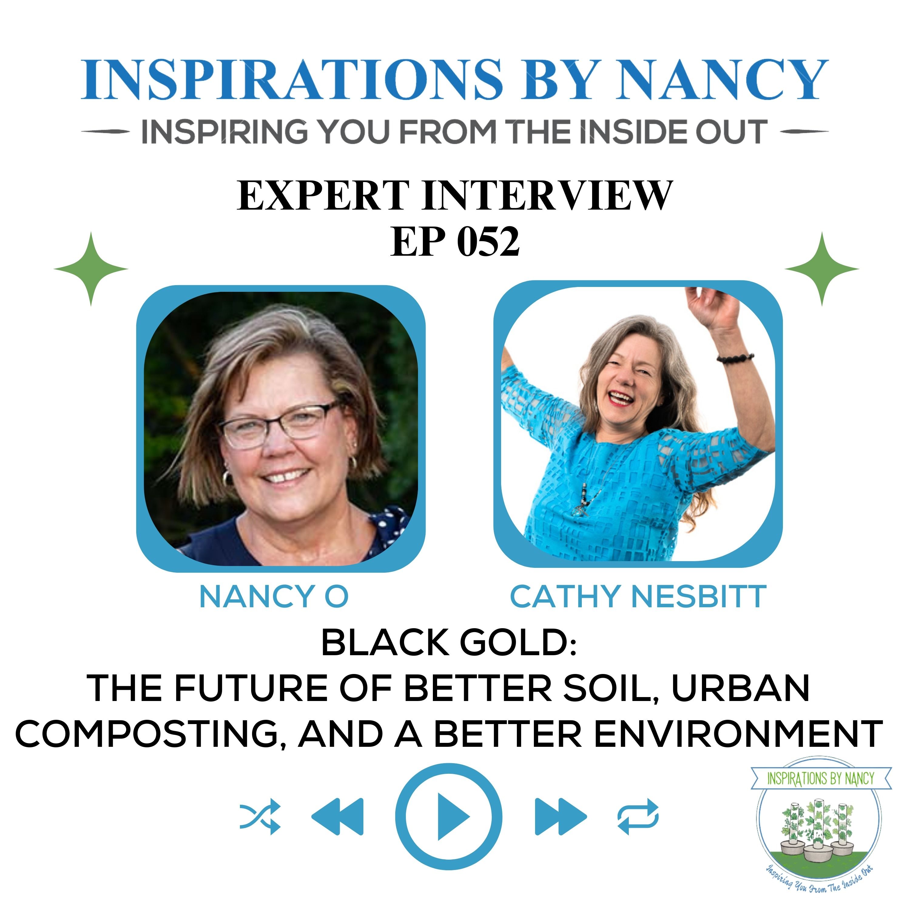 Expert Interview: Black Gold: The Future of Better Soil, Urban Composting, and a Better Environment with Cathy Nesbitt