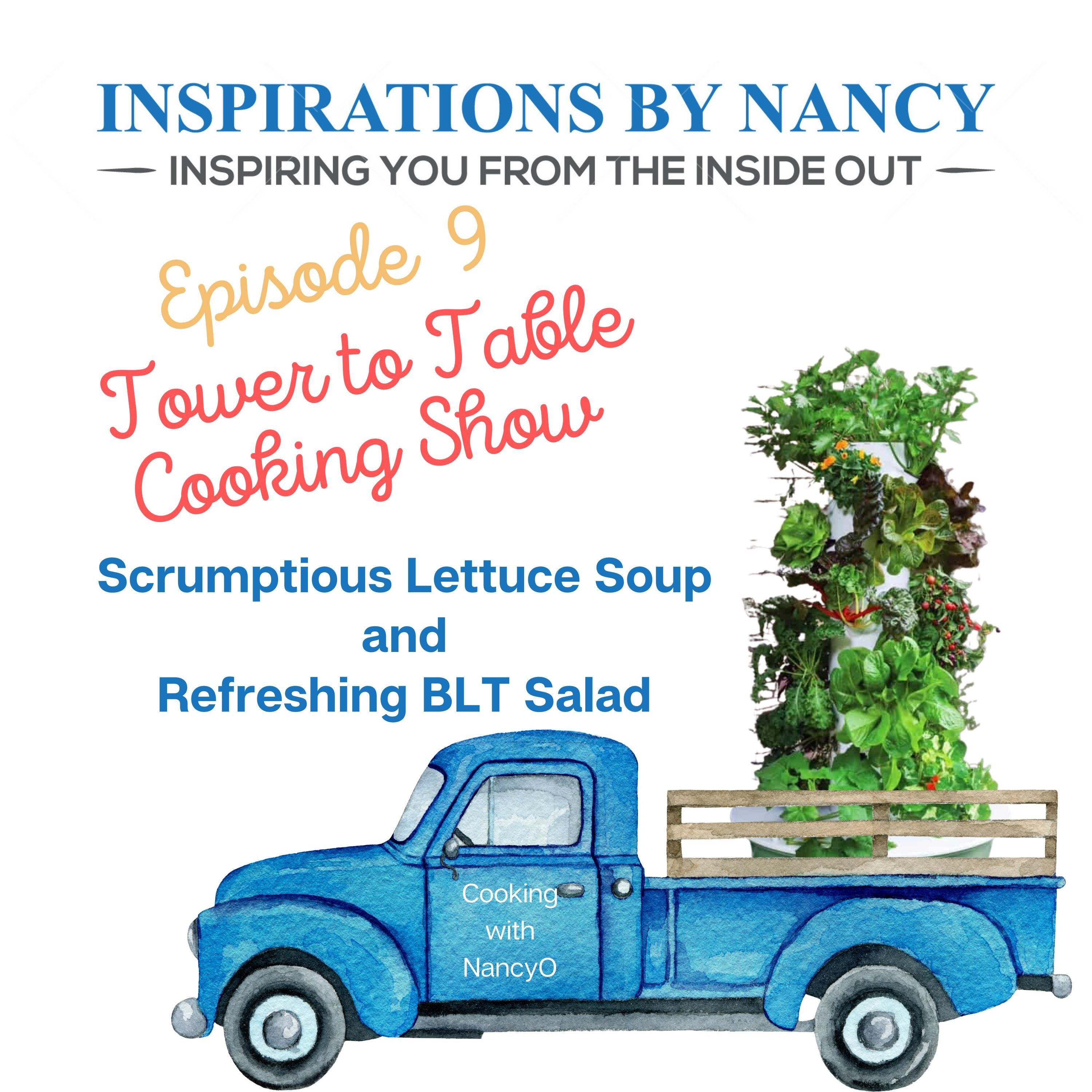 Cooking with Nancy O: Scrumptious Lettuce Soup and Refreshing BLT Salad