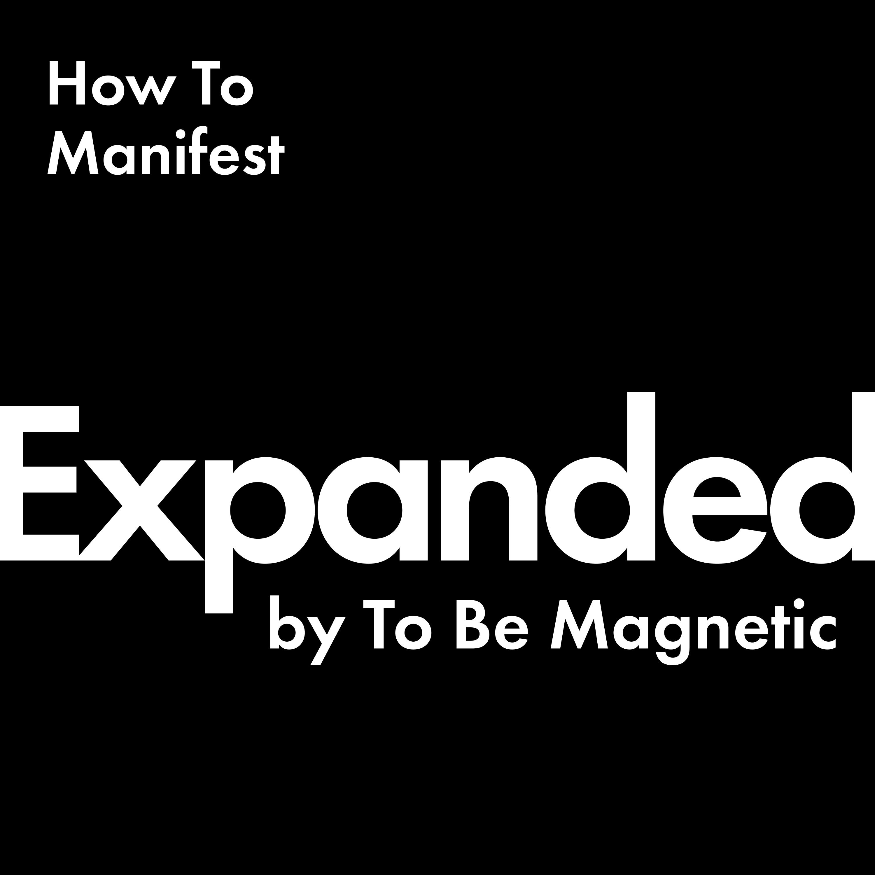 EXPANDED Podcast by To Be Magnetic™ Artwork