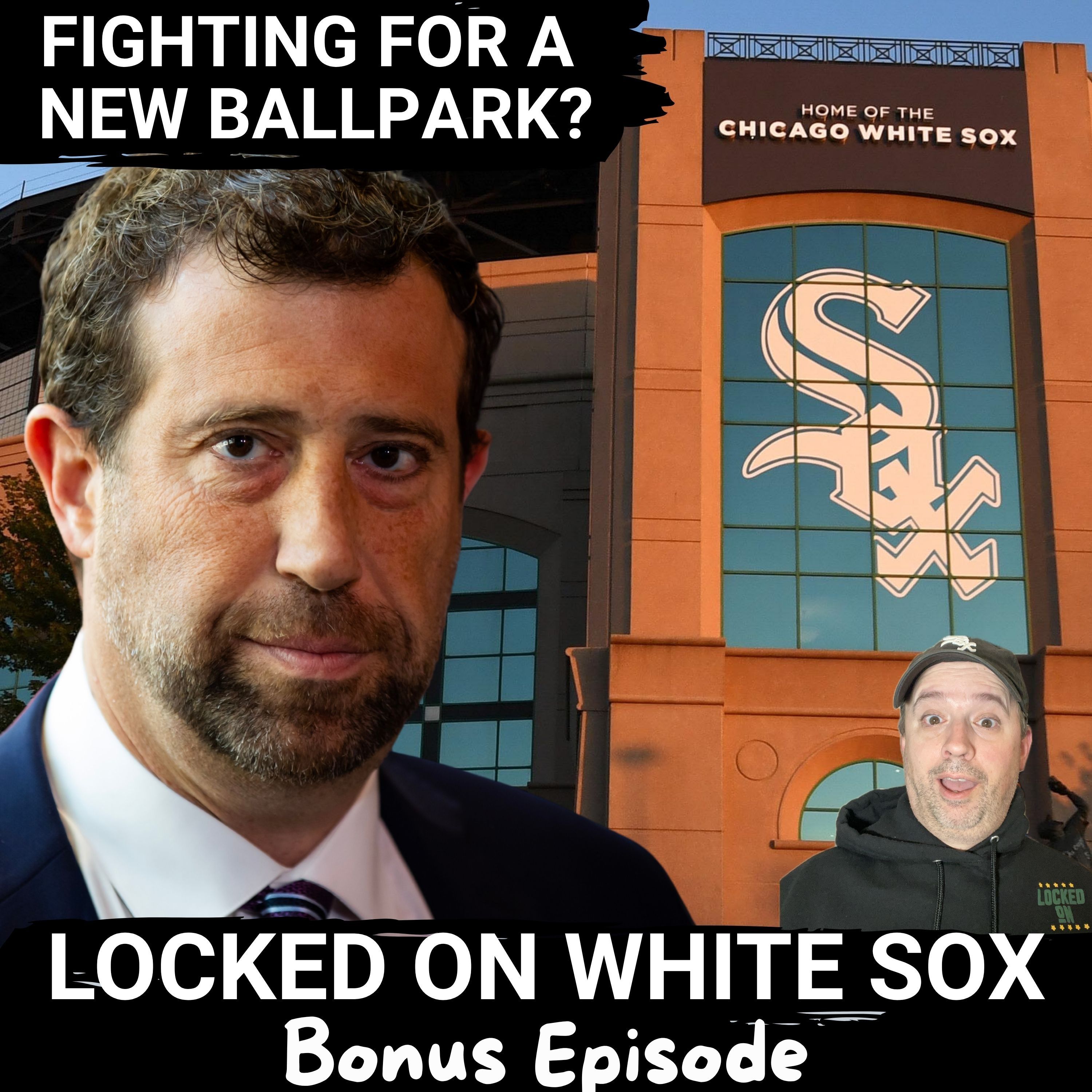 The Chicago White Sox's new stadium plans FACE massive political opposition episode artwork
