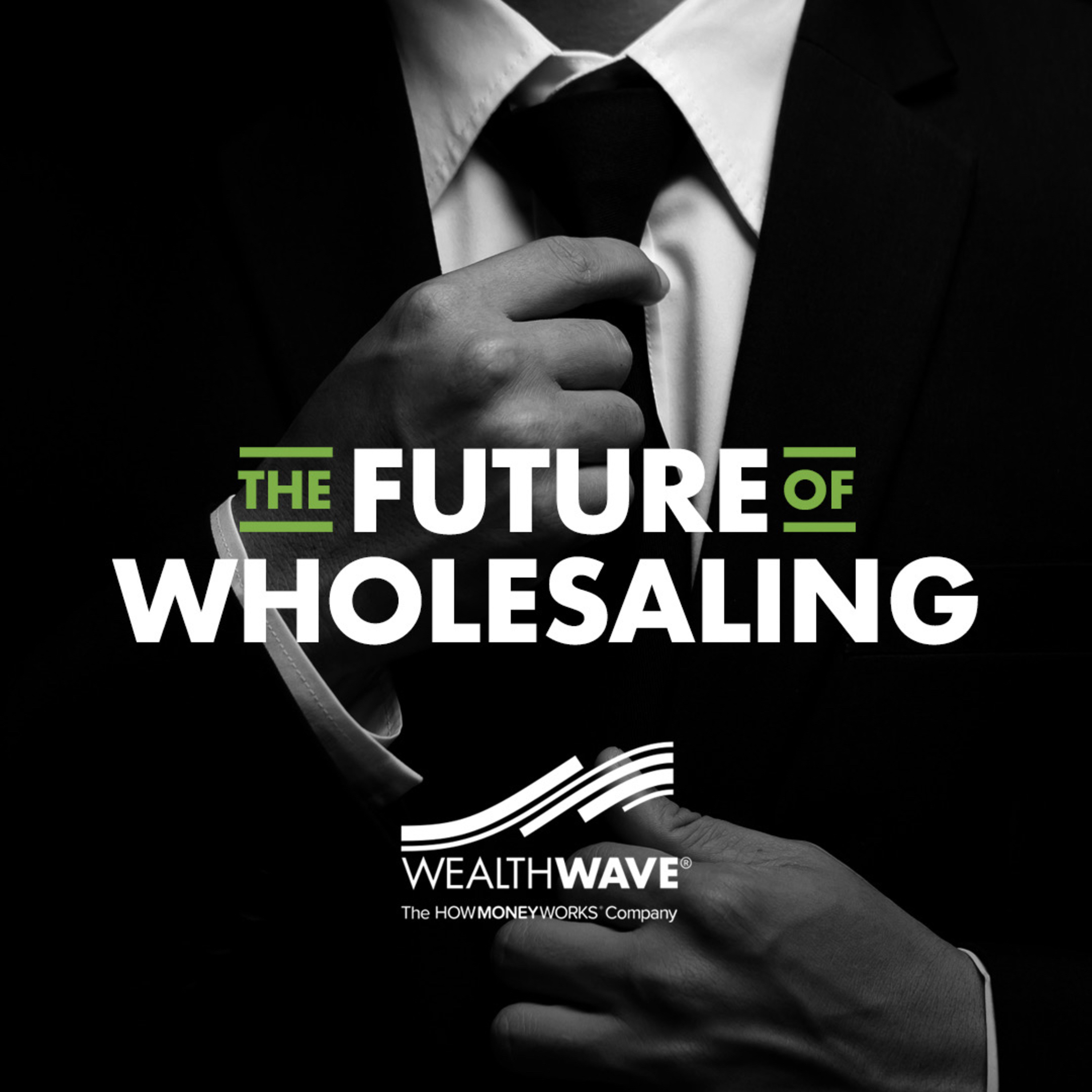 The Future of Wholesaling - Part 2