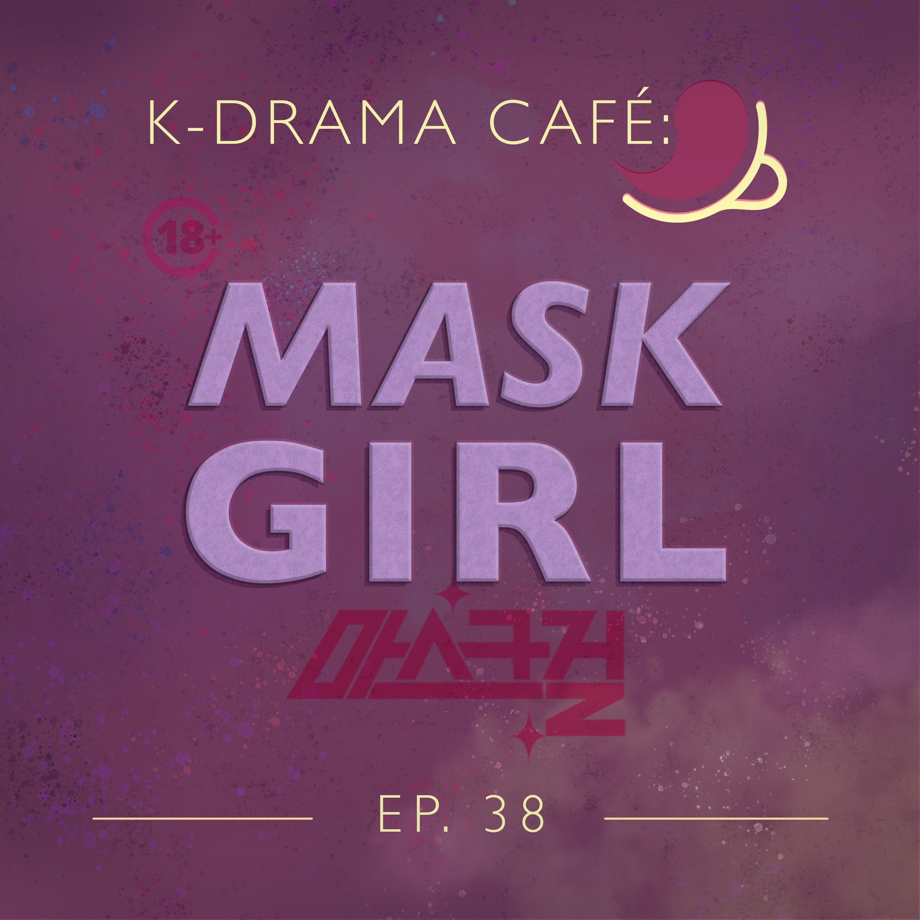 K-Drama Café 38: Mask Girl
