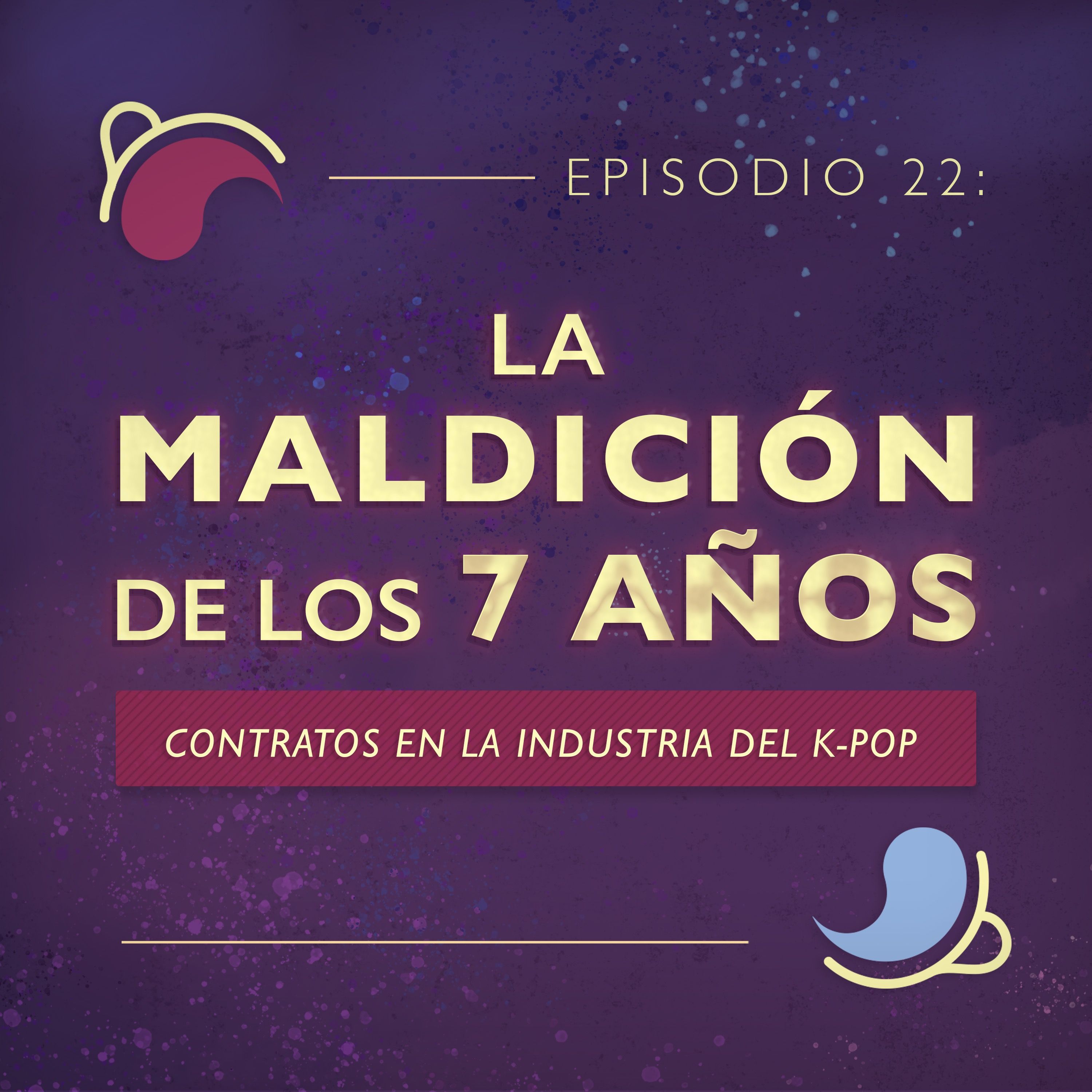 Ep 22: La maldición de los 7 años | Contratos en la industria del K-pop episode artwork