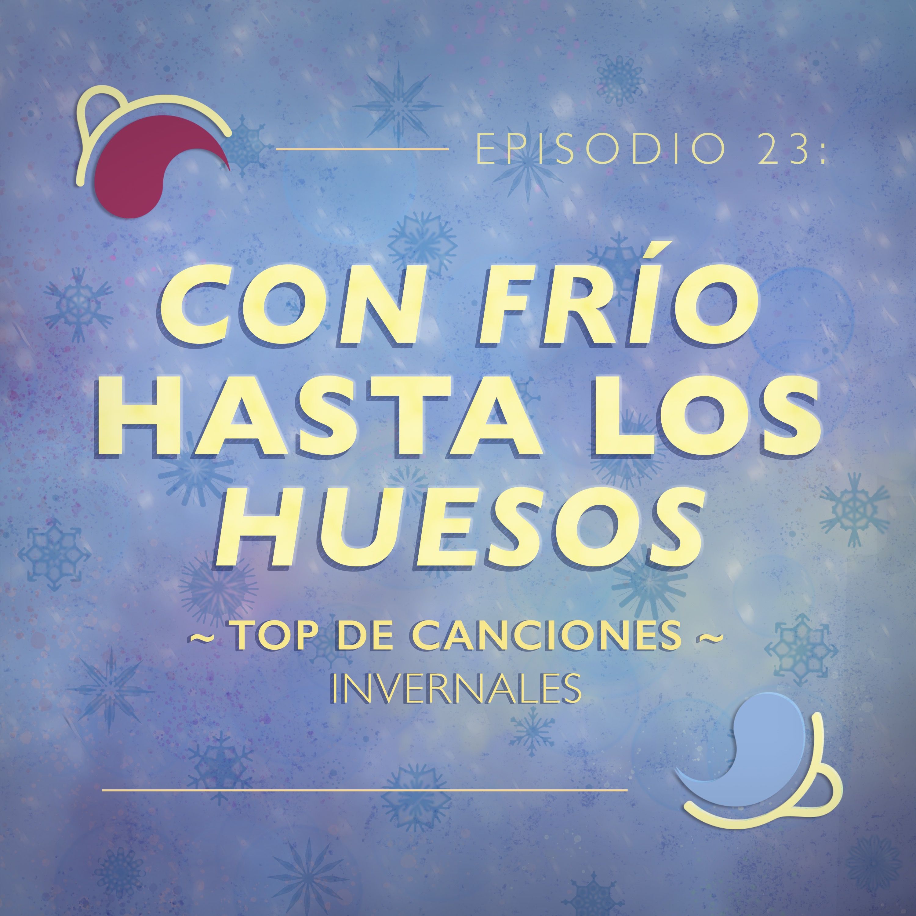 Ep 23: Con frío hasta los huesos | Top de canciones invernales episode artwork