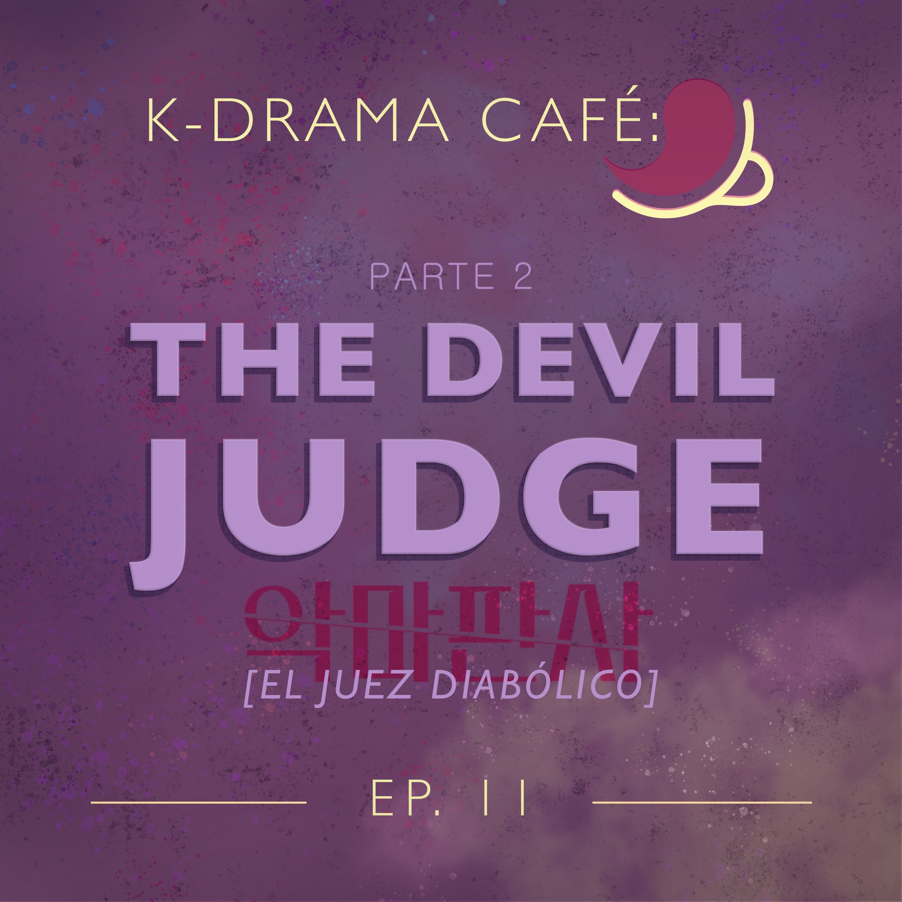 K-Drama Café 11: The Devil Judge - Pt.2 episode artwork