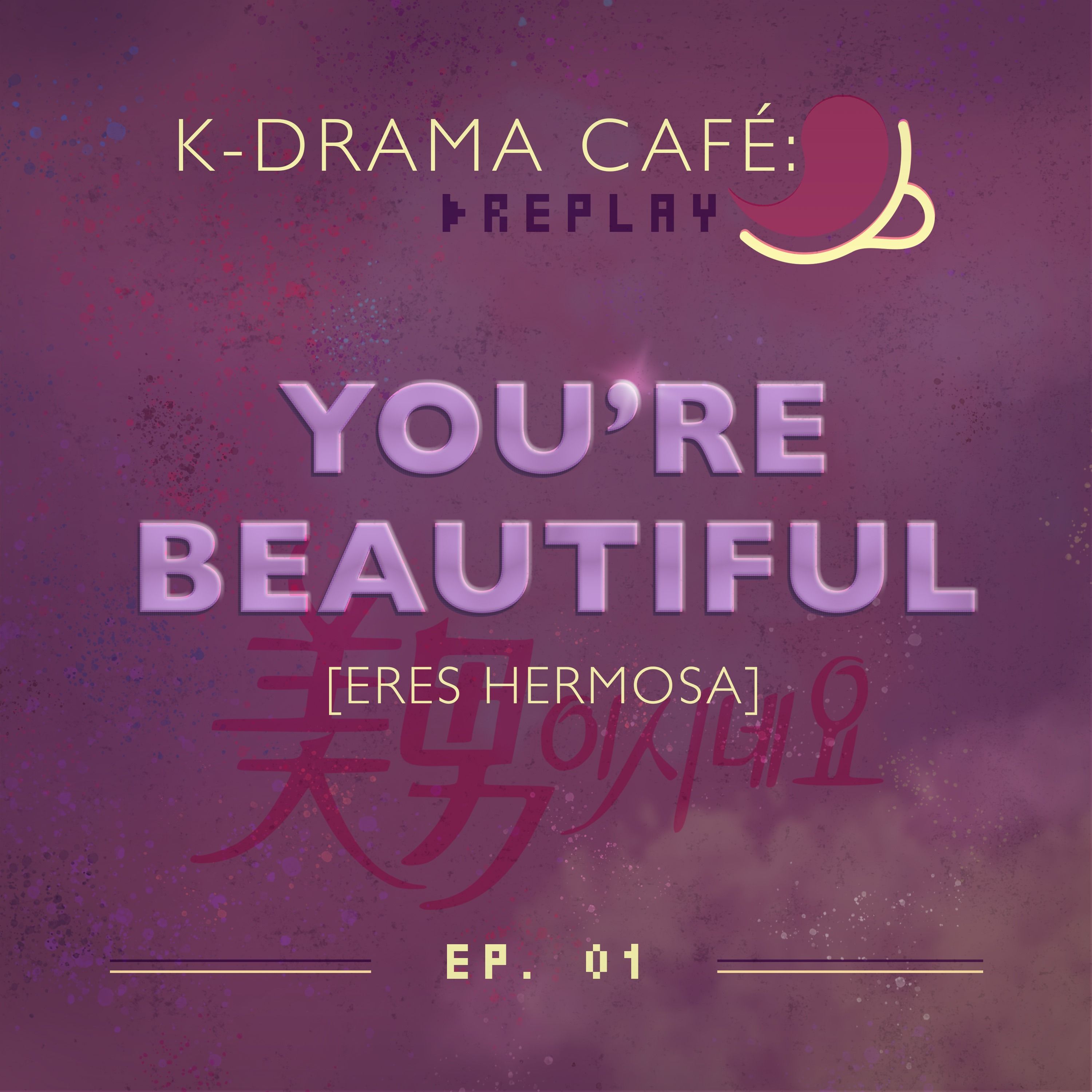 K-Drama Café [REPLAY] 01: You’re Beautiful episode artwork