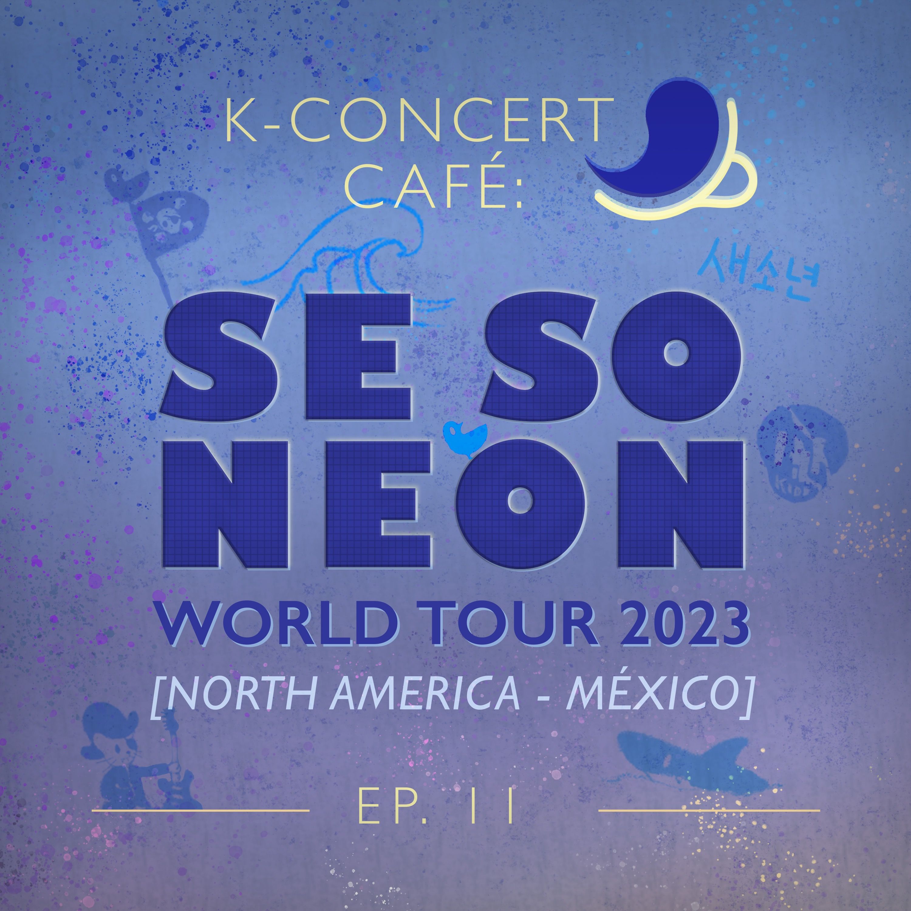 K-Concert Café 11: SE SO NEON MÉXICO [World Tour 2023]