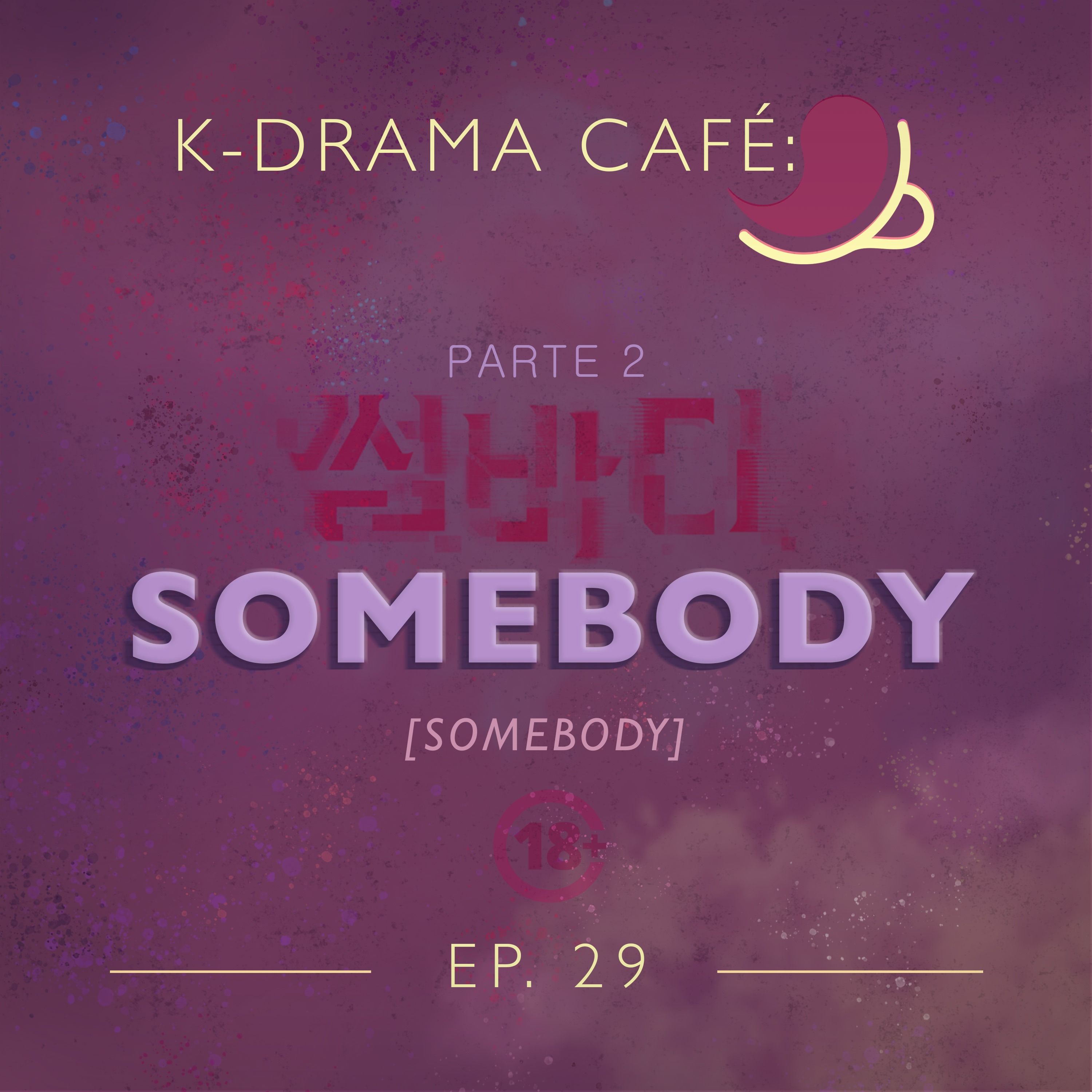 K-Drama Café 28: Somebody - Pt.2 episode artwork