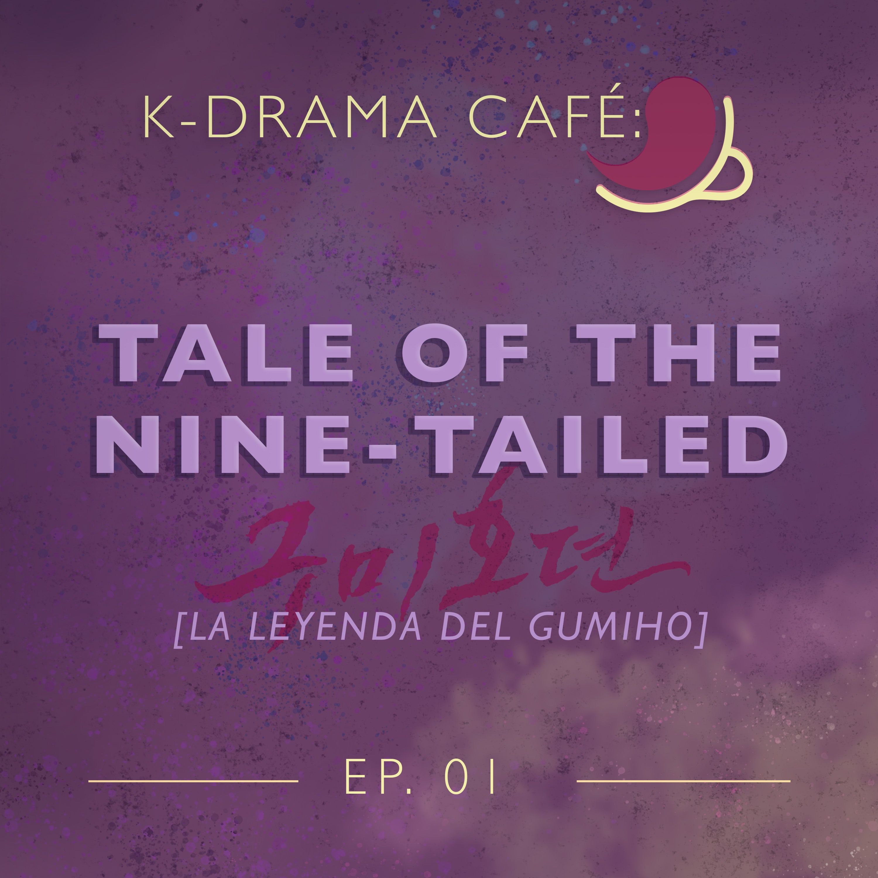 K-Drama Café 01: Tale of the Nine Tailed episode artwork
