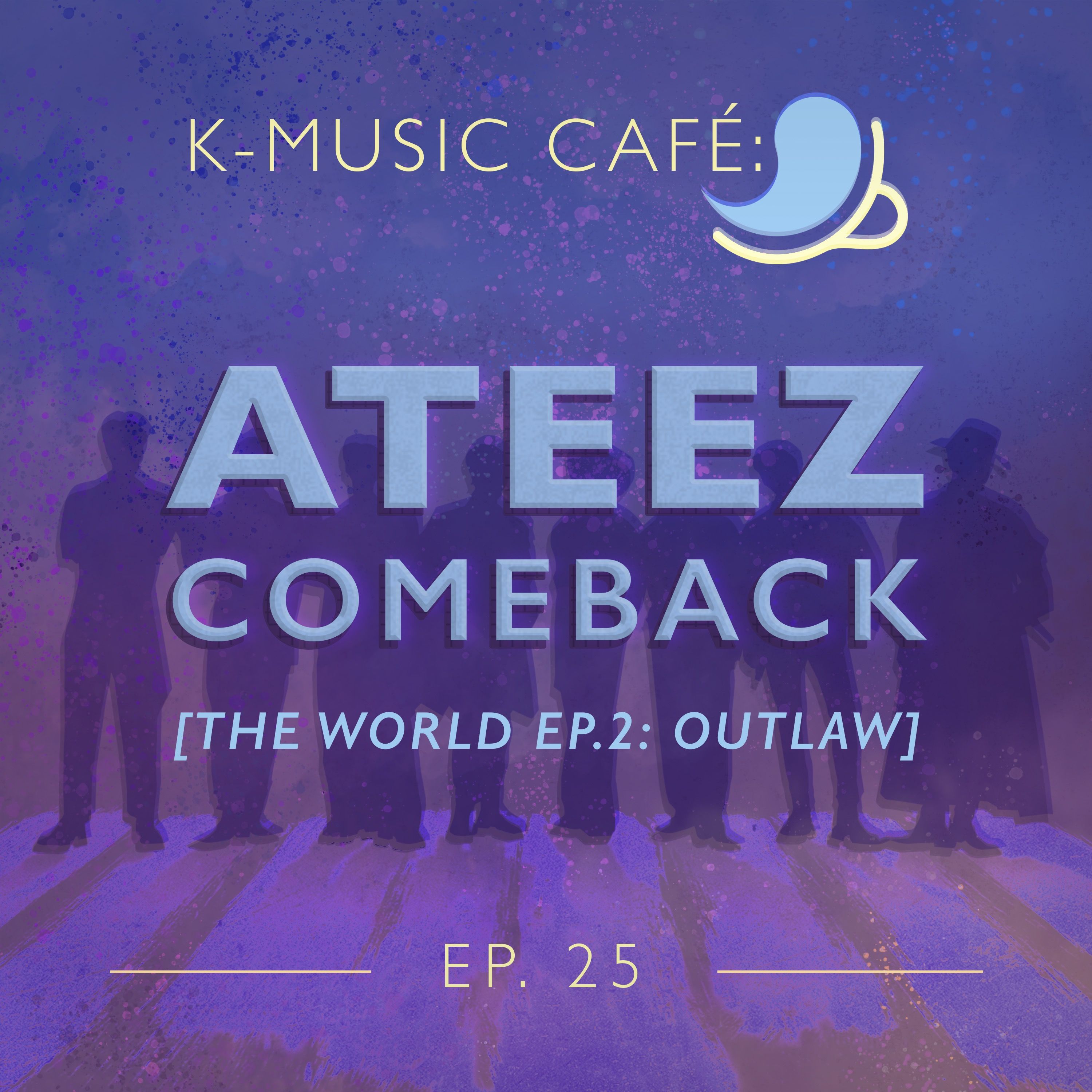 K-Music Café 25: ATEEZ Comeback [THE WORLD EP.2: OUTLAW] episode artwork