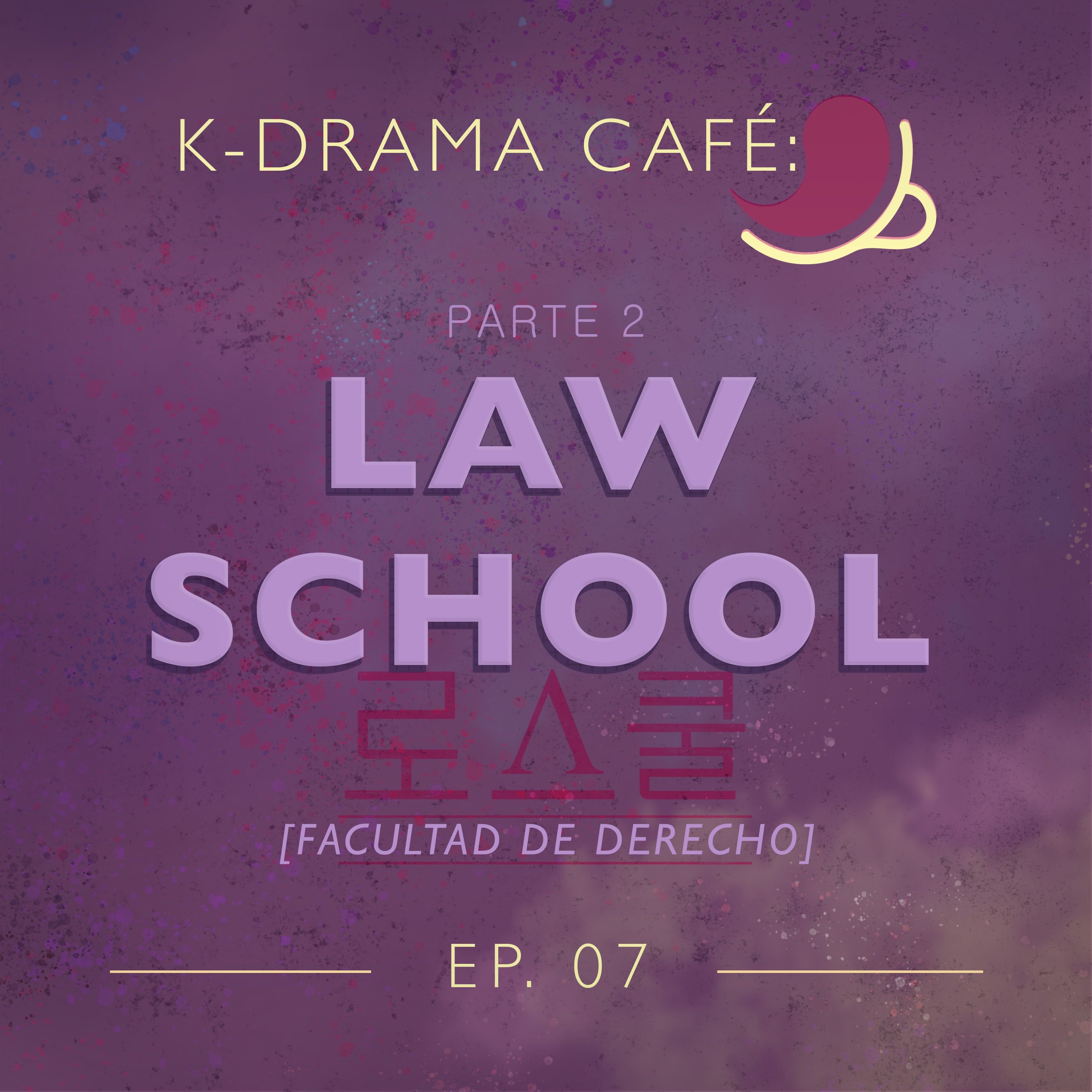 K-Drama Café 07: Law School - Pt.2 episode artwork