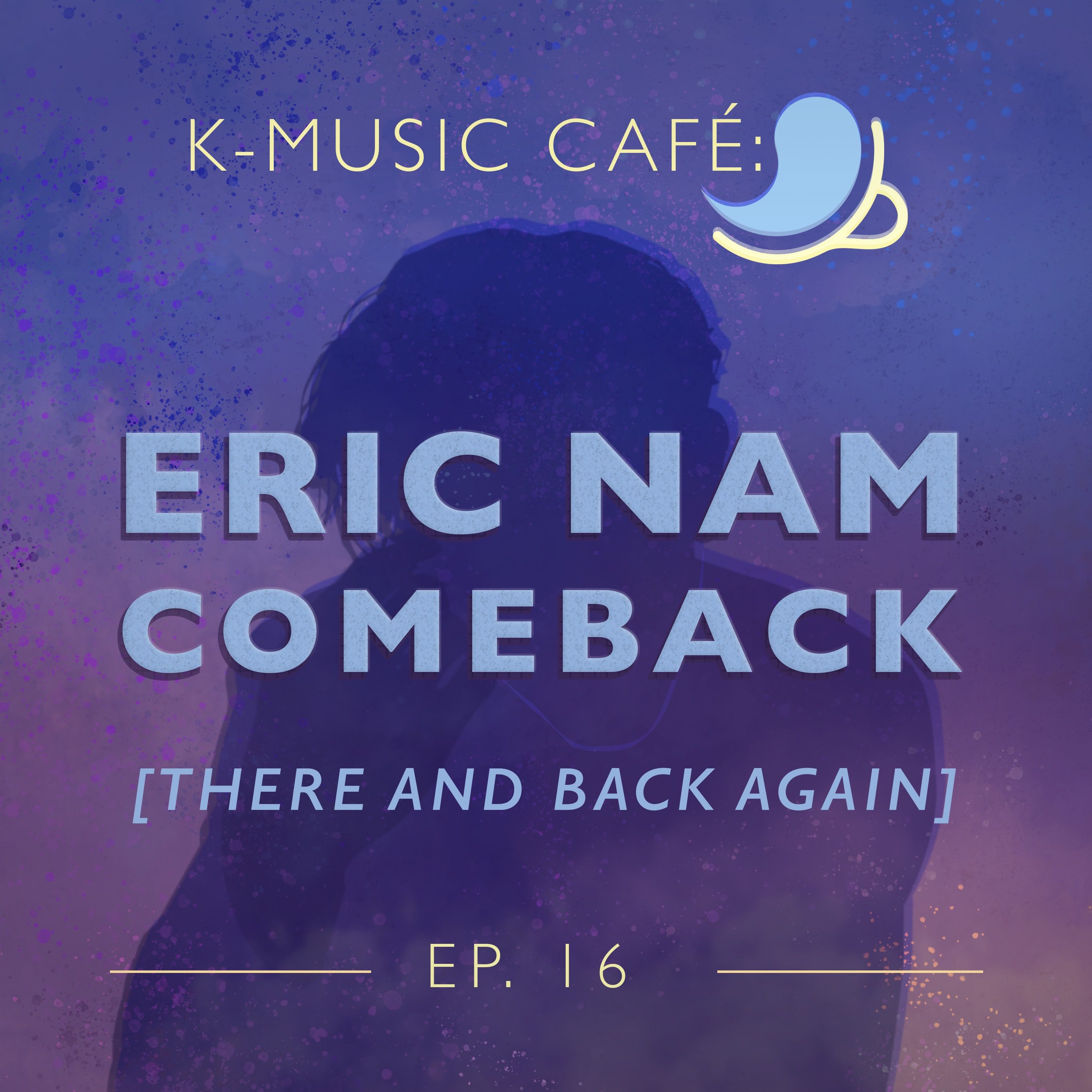 K-Music Café 16: Eric Nam Comeback [There And Back Again] episode artwork