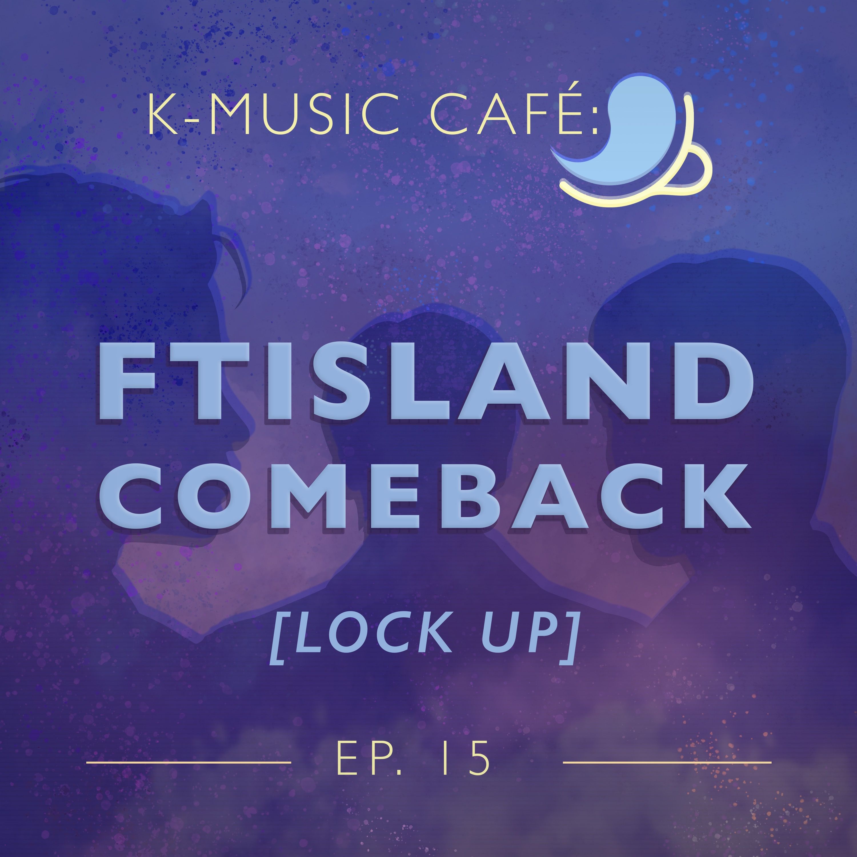 K-Music Café 15: FTISLAND Comeback [LOCK UP] episode artwork
