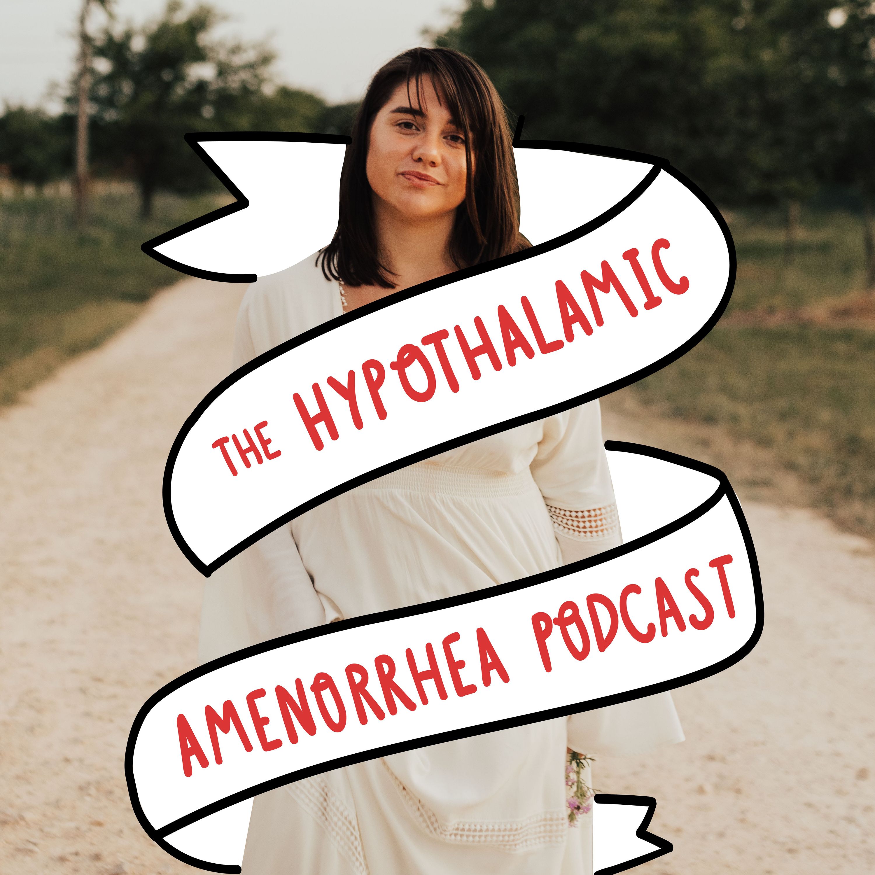 The Hypothalamic Amenorrhea Podcast