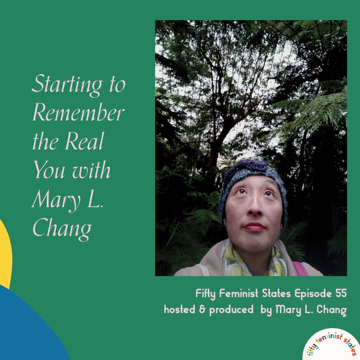 Starting to Remember the Real You with Mary L. Chang