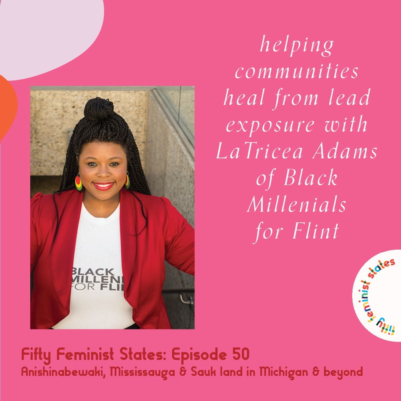 Helping Communities Heal from Lead Exposure with LaTricea Adams of Black Millennials for Flint