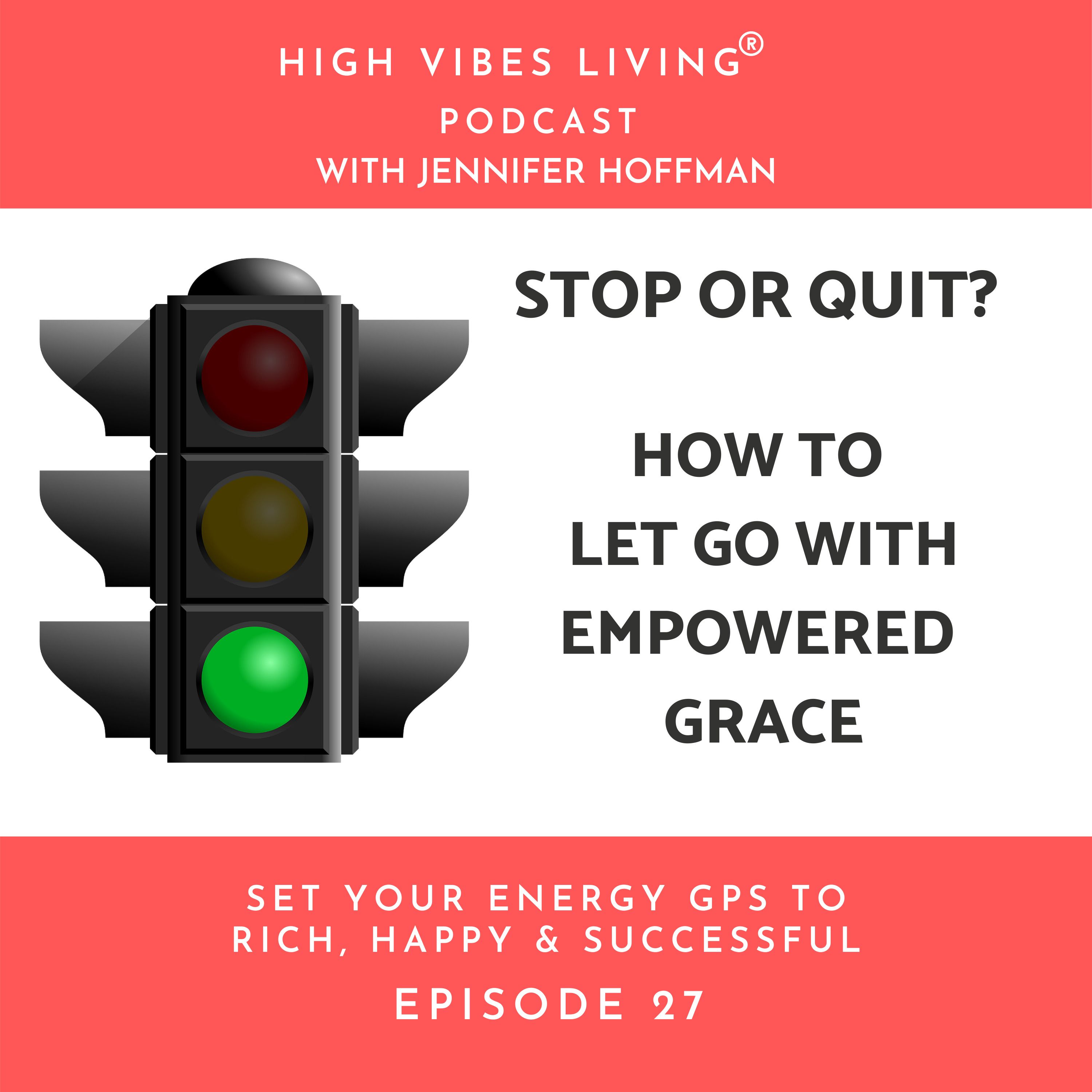 Stop or Quit? How to Let Go With Empowered Dignity