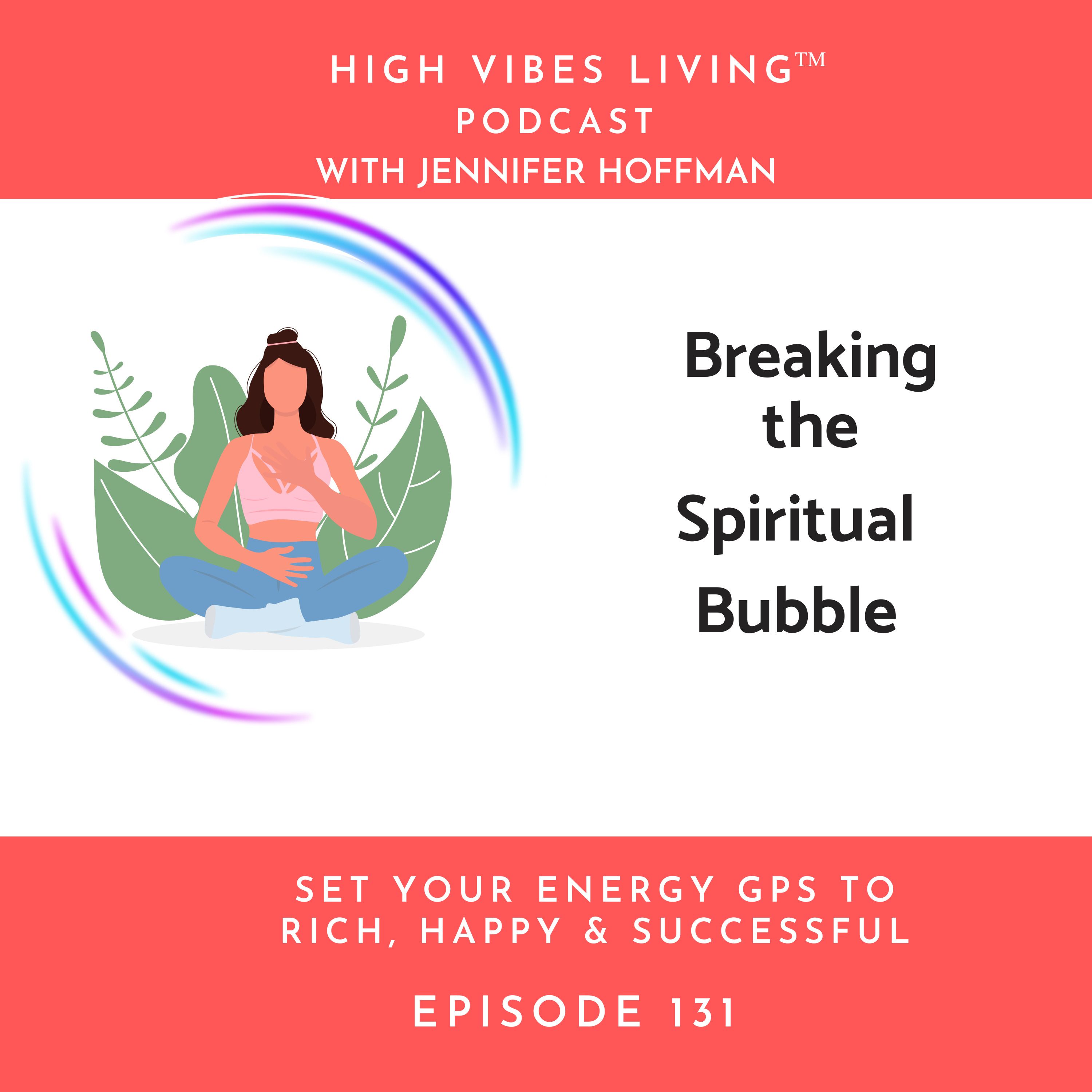 Breaking the spiritual bubble