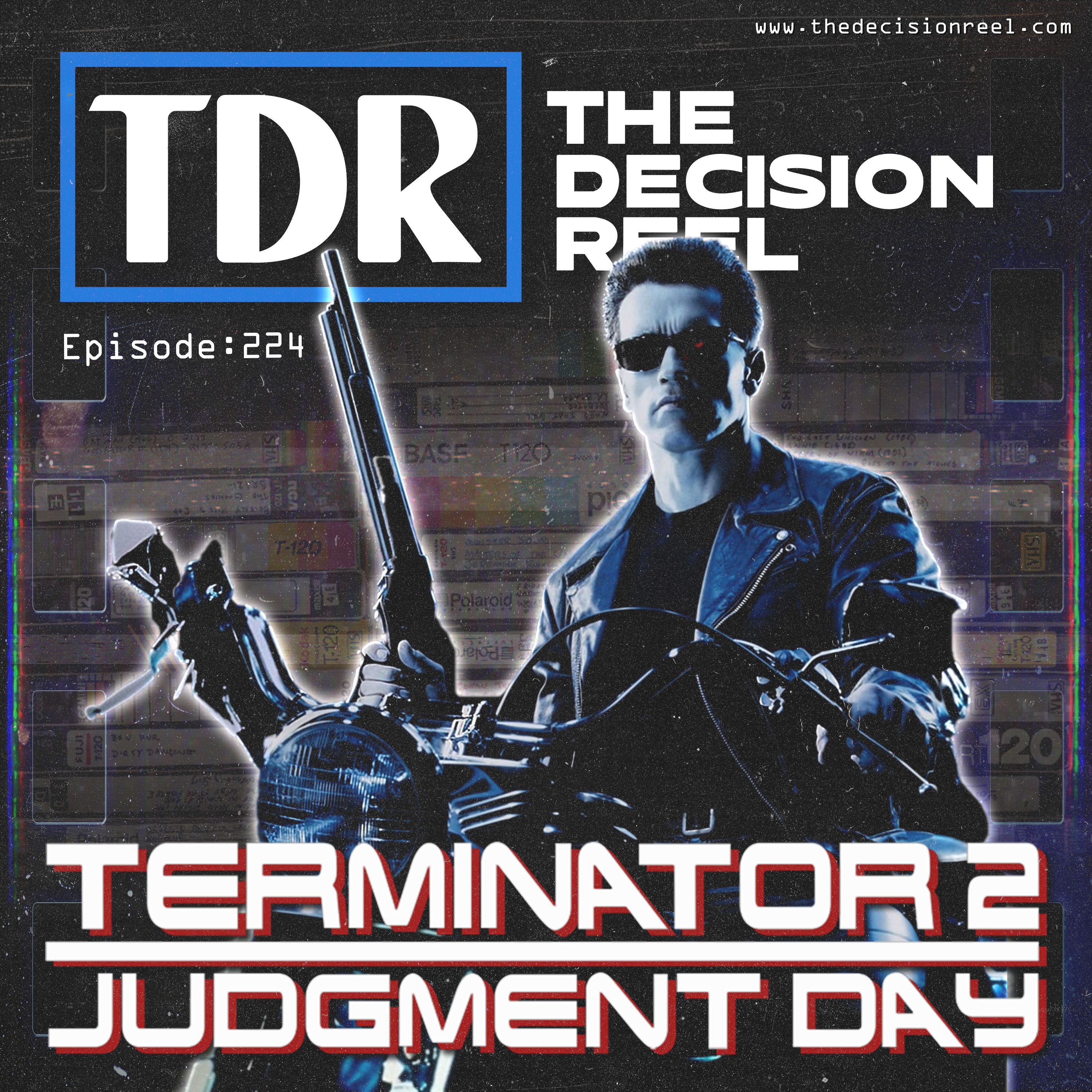 Ep.224 - Terminator 2: Judgement Day