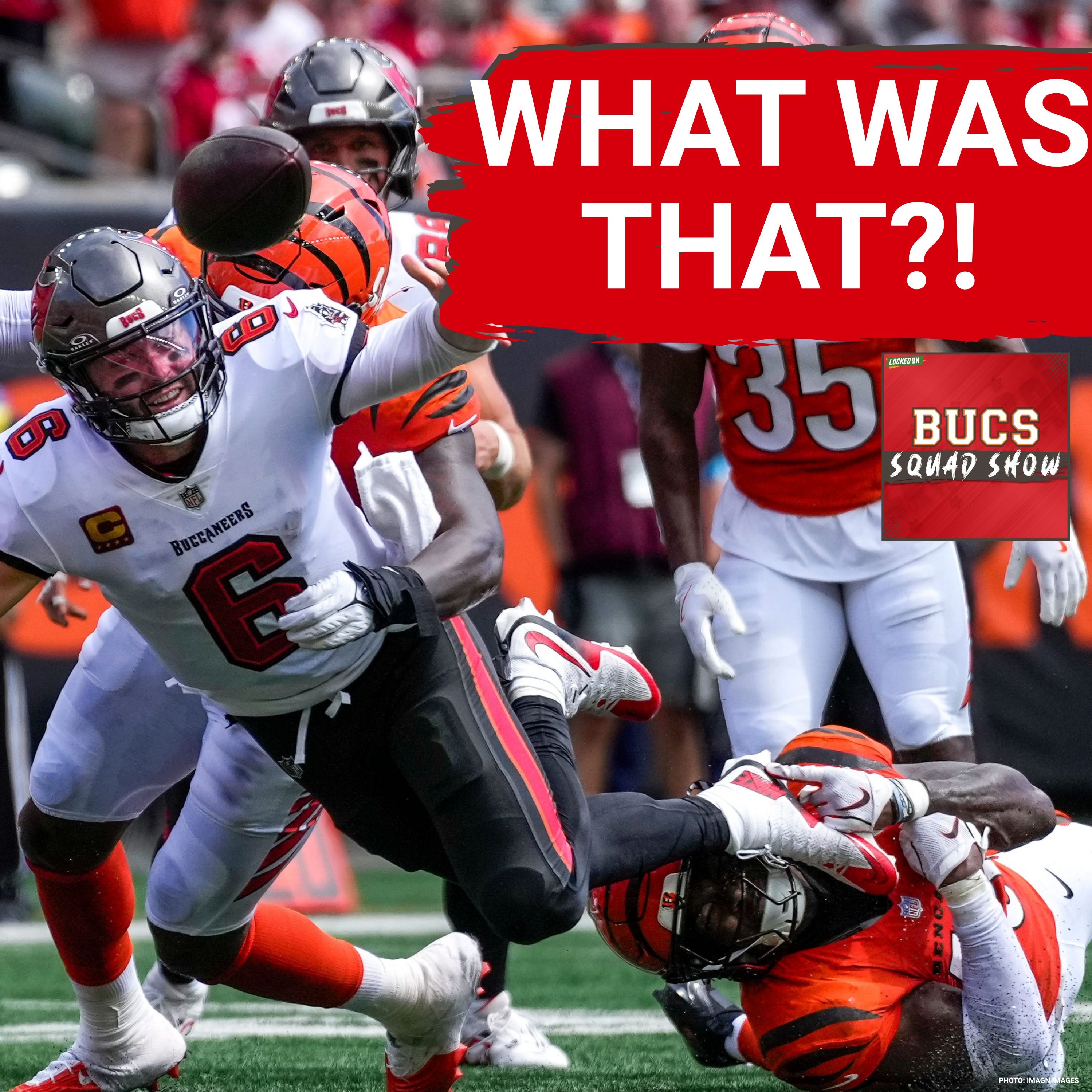 BUCS SQUAD SHOW: Bucs Lose 33-27 | What Went WRONG vs. Bengals?