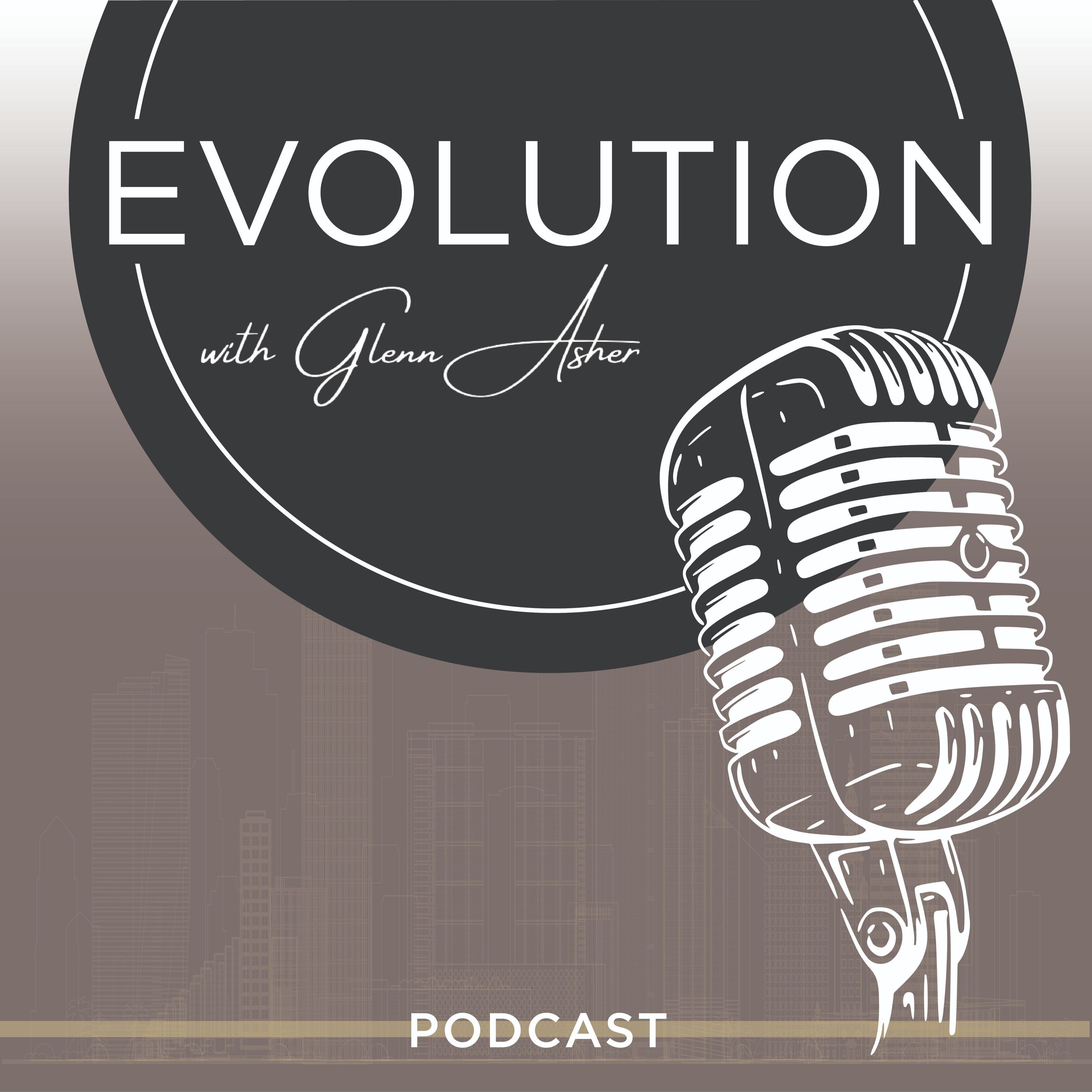 Evolution with Glenn Asher