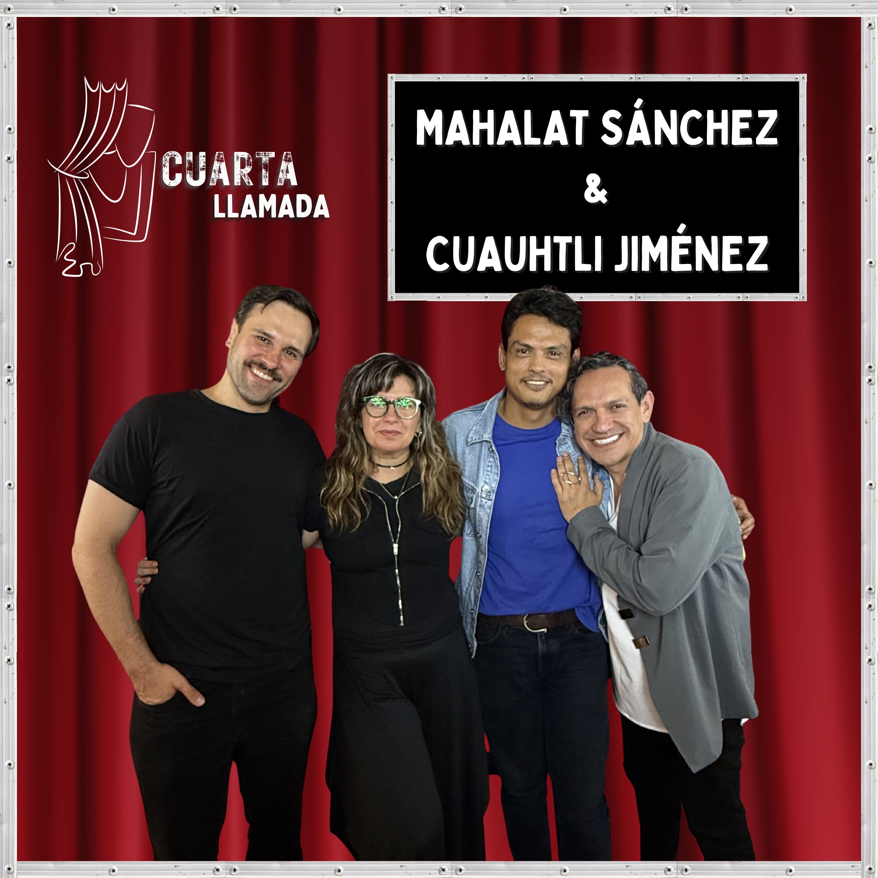 Mahalat Sánchez & Cuauhtli Jiménez - T2 - Ep. 5 - Cuarta Llamada episode artwork