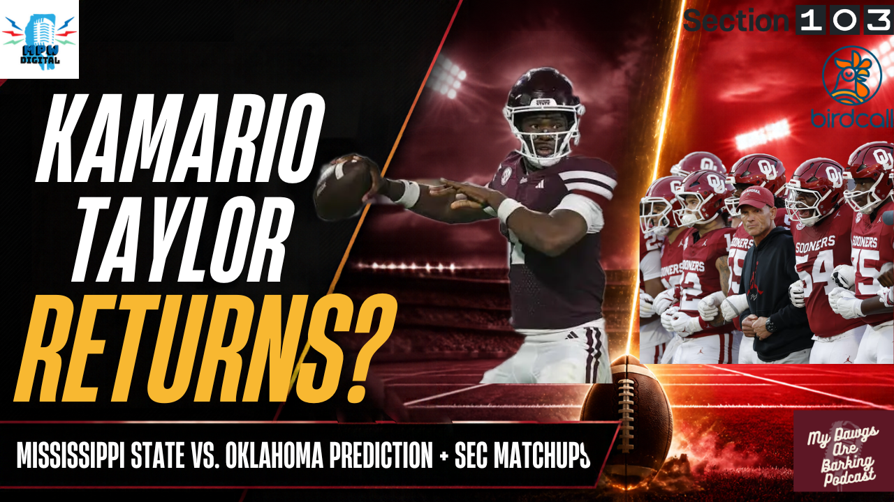 MyDawgsPod- Kamario Returns? MSU vs. Oklahoma Prediction + SEC Matchups