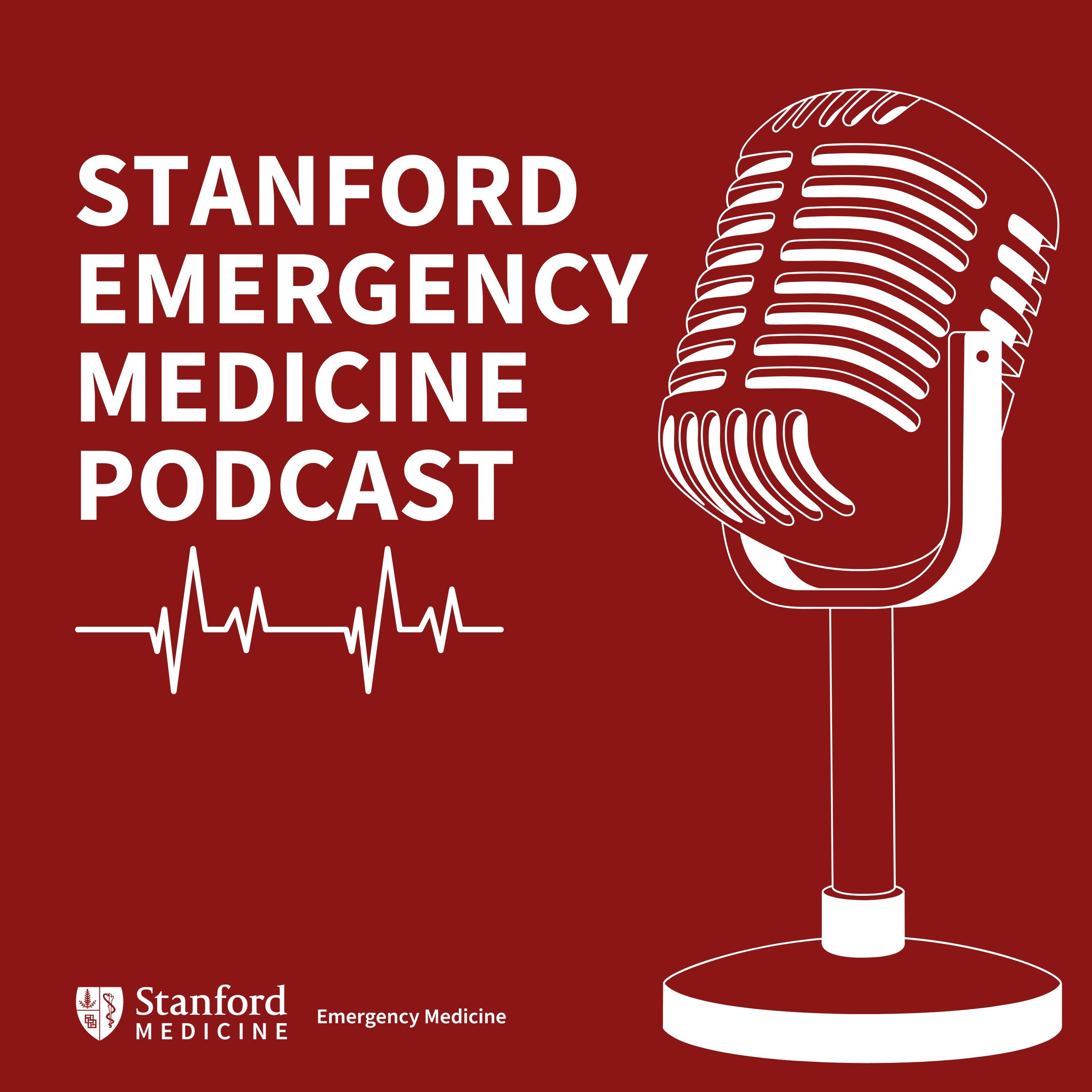 Stanford Emergency Medicine Podcast