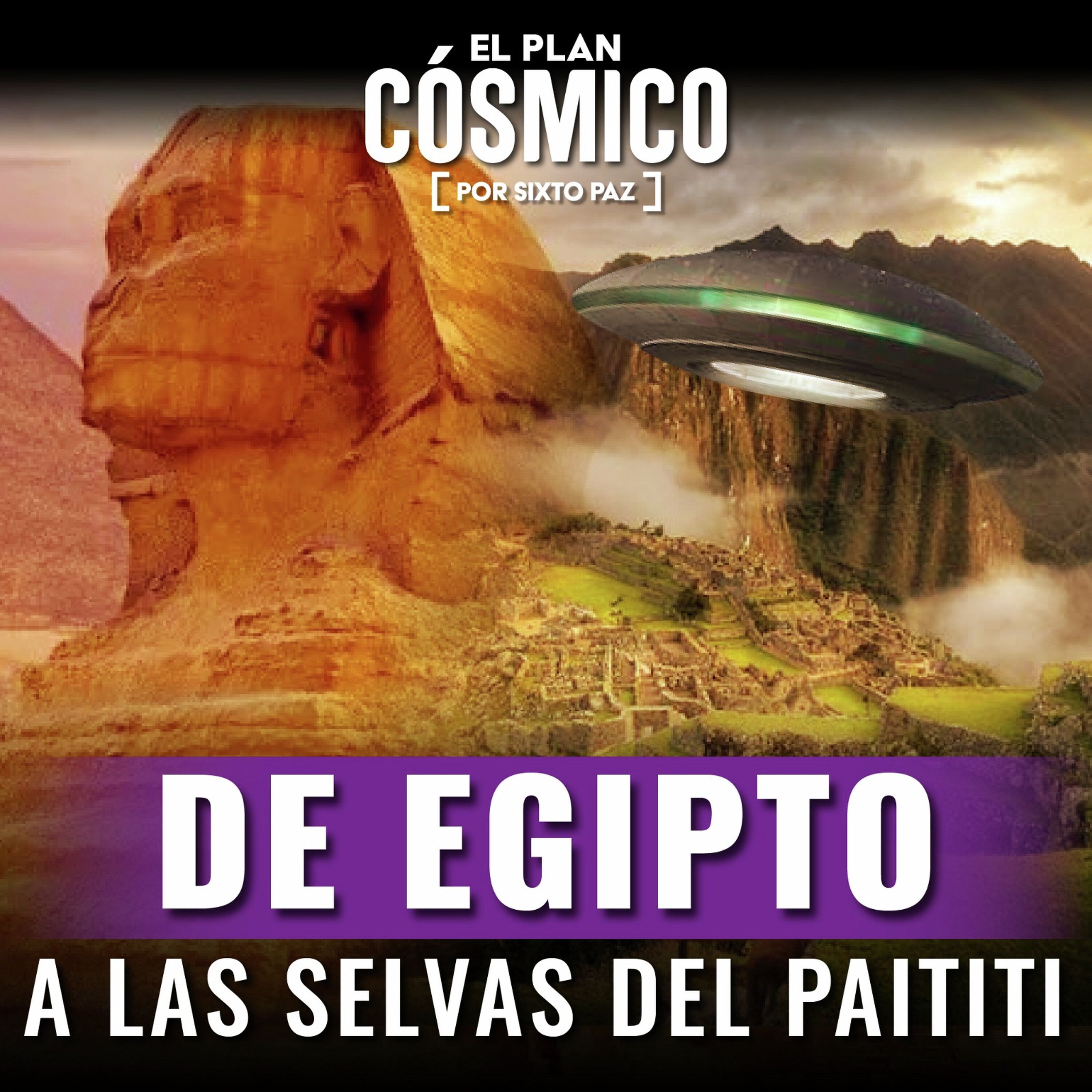 De Egipto a las selvas del Paititi