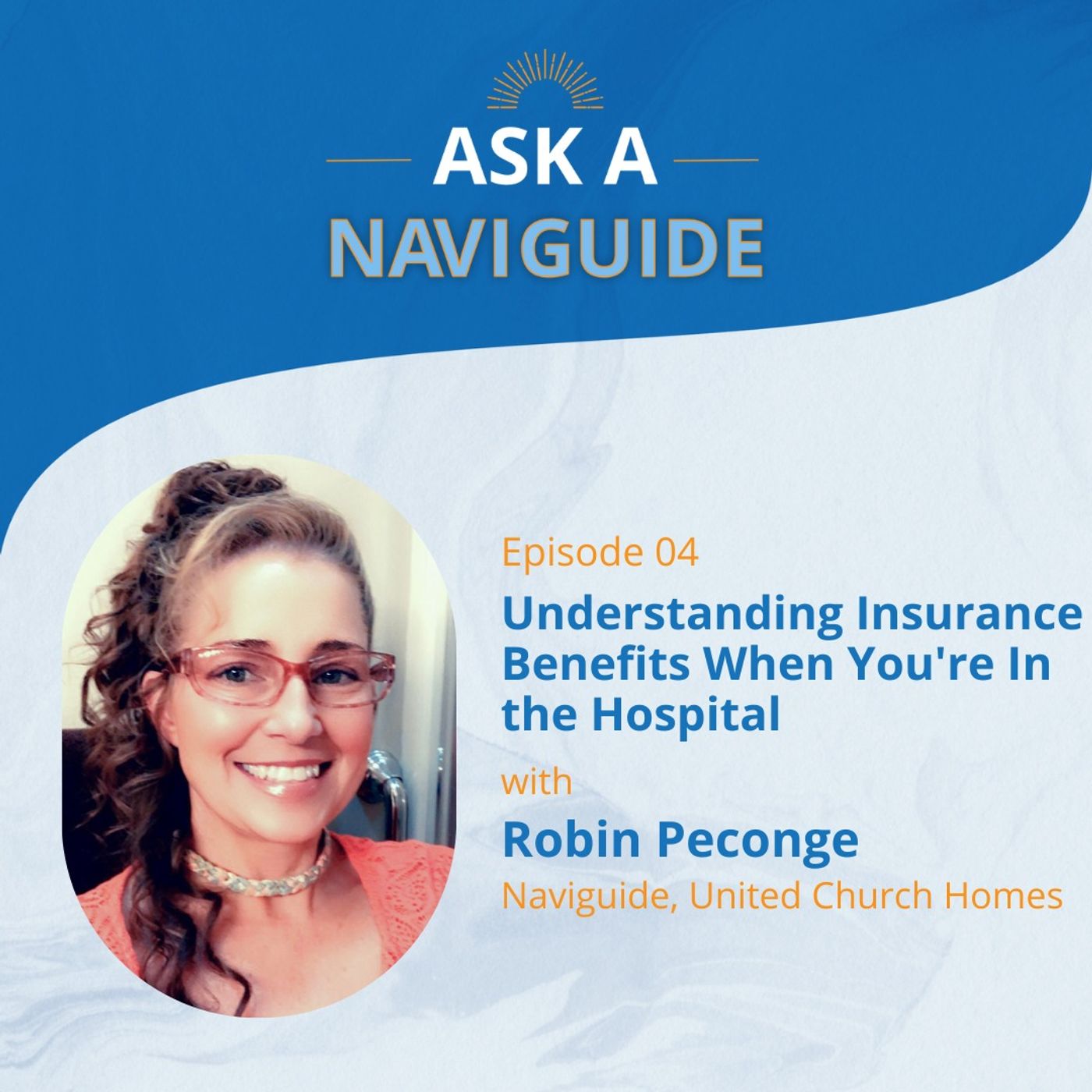 Ask a NaviGuide: Understanding Insurance Benefits When You're In the Hospital episode artwork