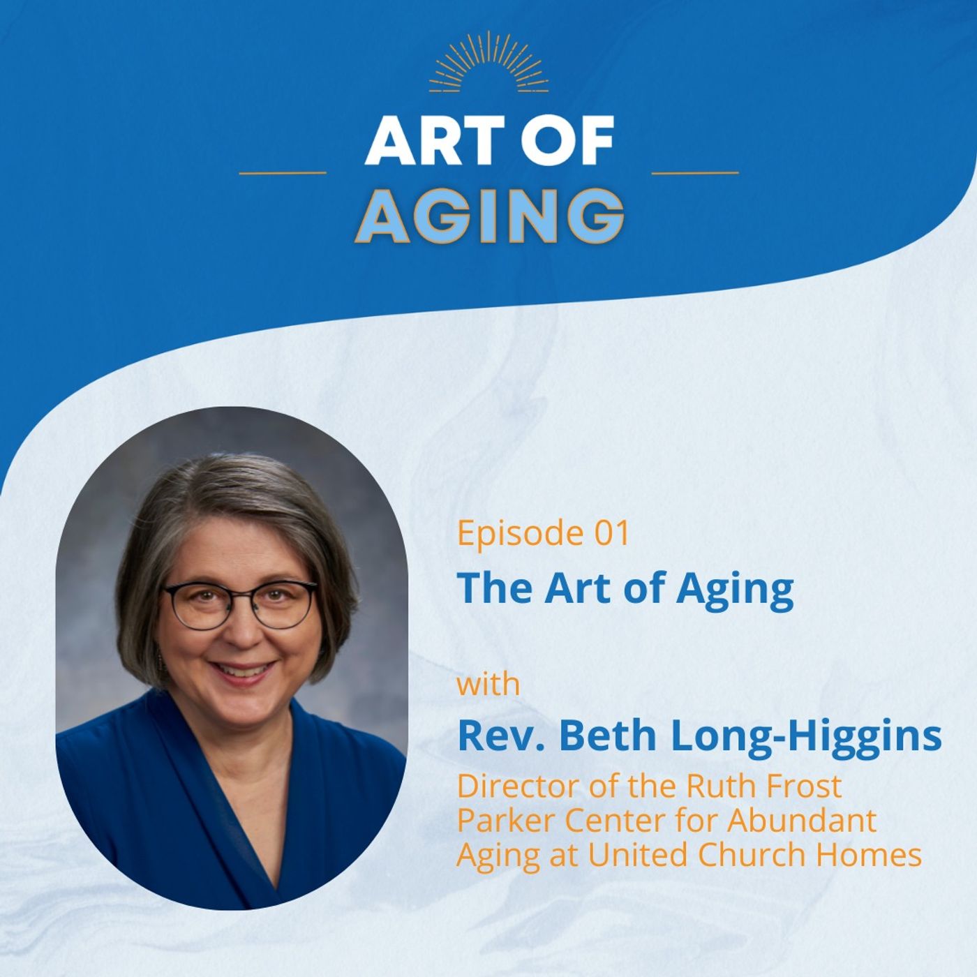 The Art of Aging - Part of the Abundant Aging Podcast Series episode artwork