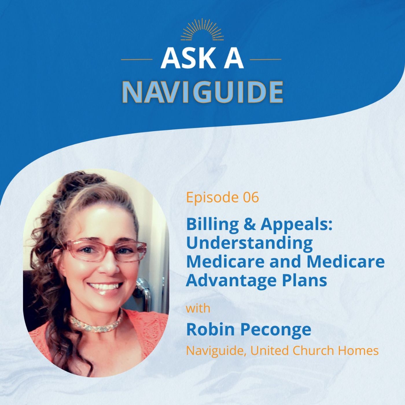 Ask a NaviGuide: Billing & Appeals - Understanding Medicare and Medicare Advantage Plans episode artwork