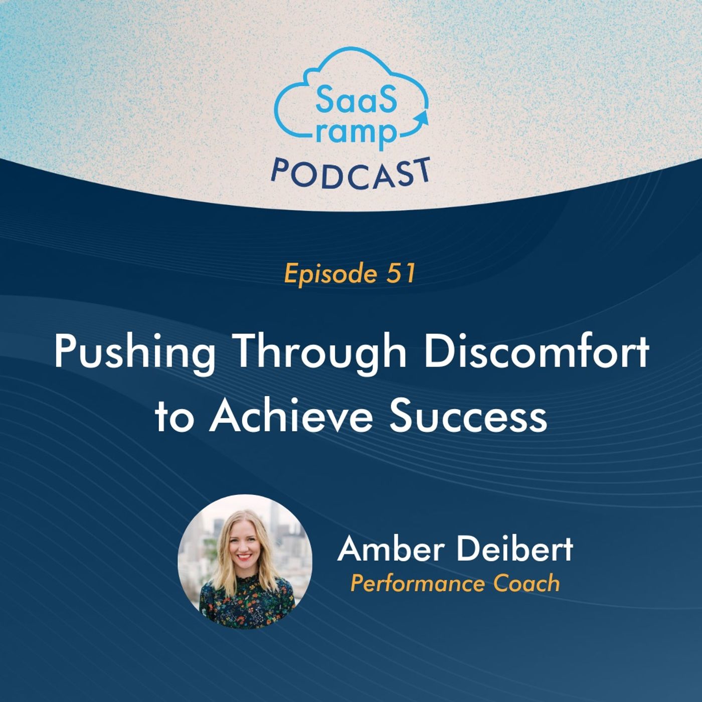51: Pushing Through Discomfort to Achieve Success with Amber Deibert