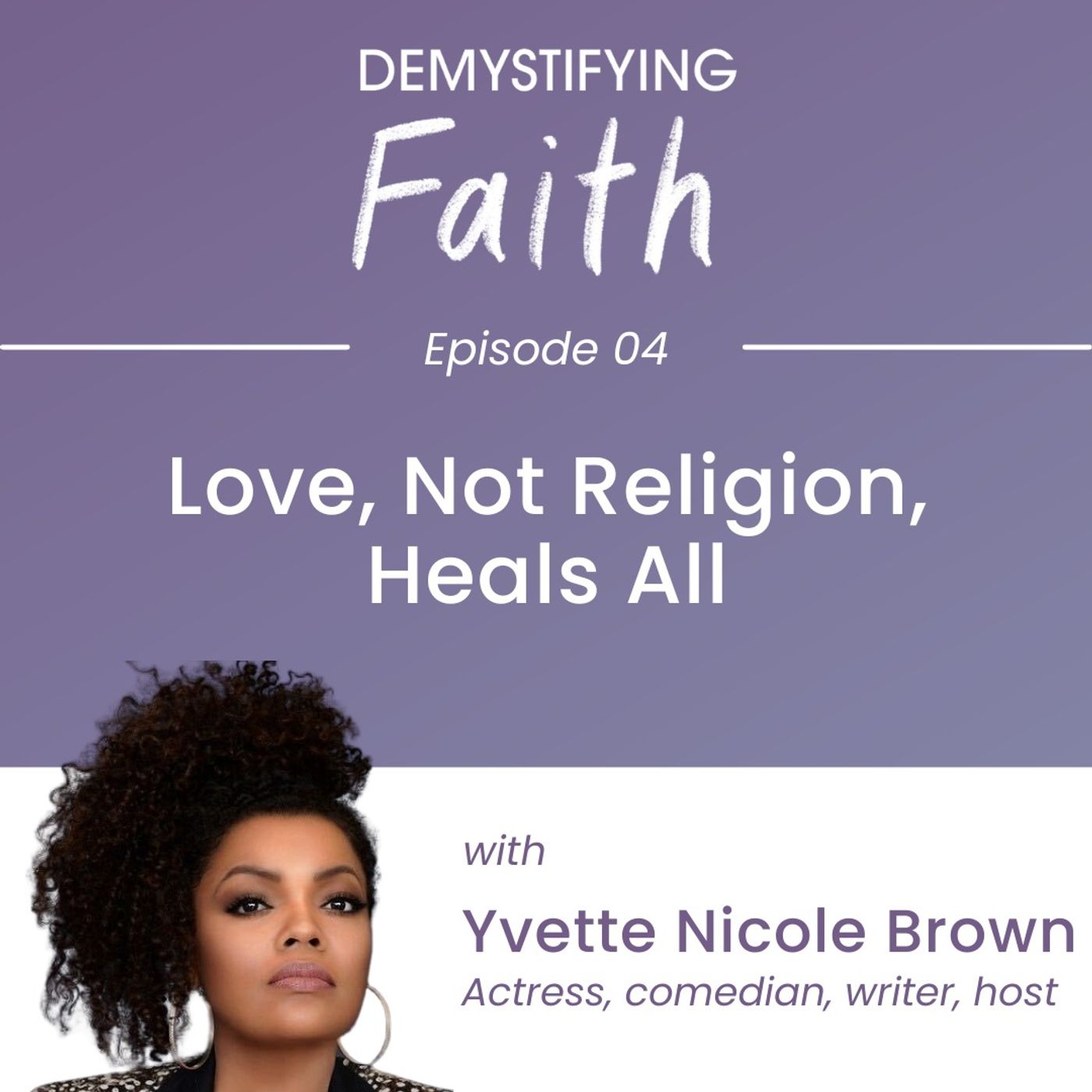 Episode 4: Love, Not Religion, Heals All