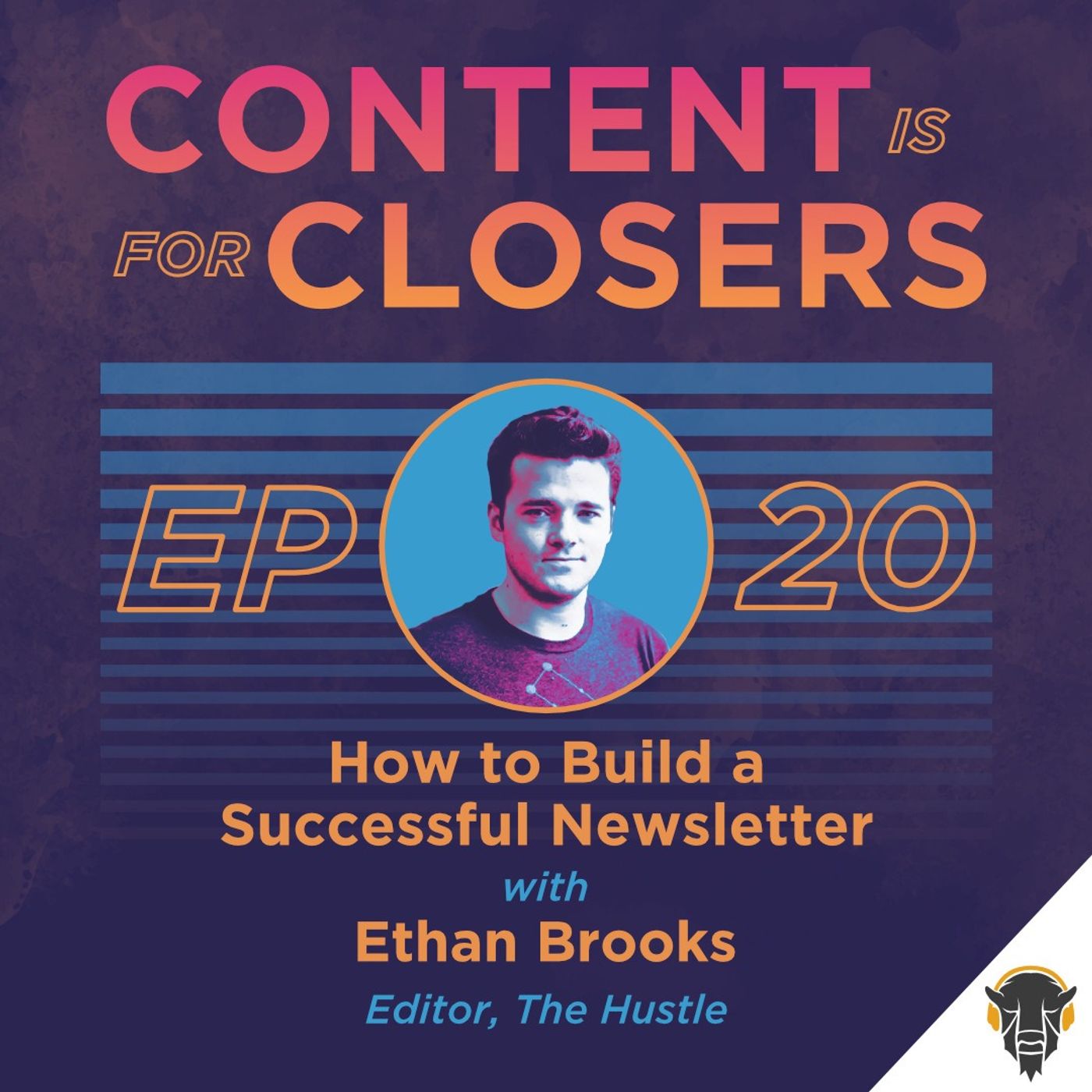 Ep. 20 - How to Build a Successful Newsletter with Ethan Brooks