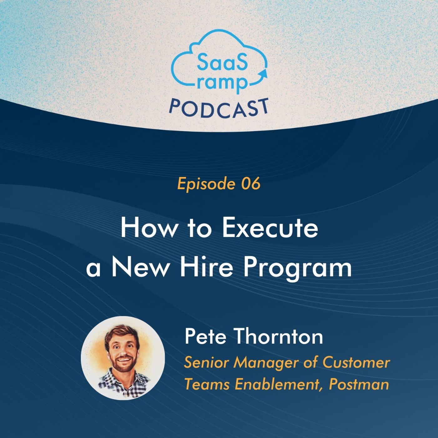 06: How to Execute a New Hire Program with Pete Thornton