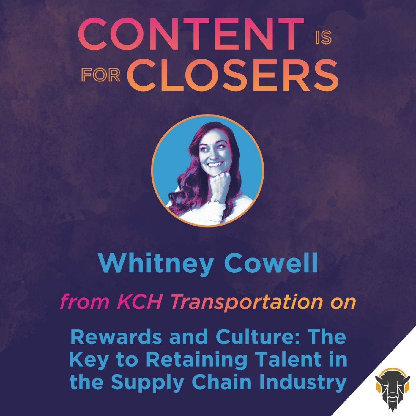 Ep. 74 - Whitney Cowell of KCH Transportation on Rewards and Culture: The Key to Retaining Talent in the Supply Chain Industry