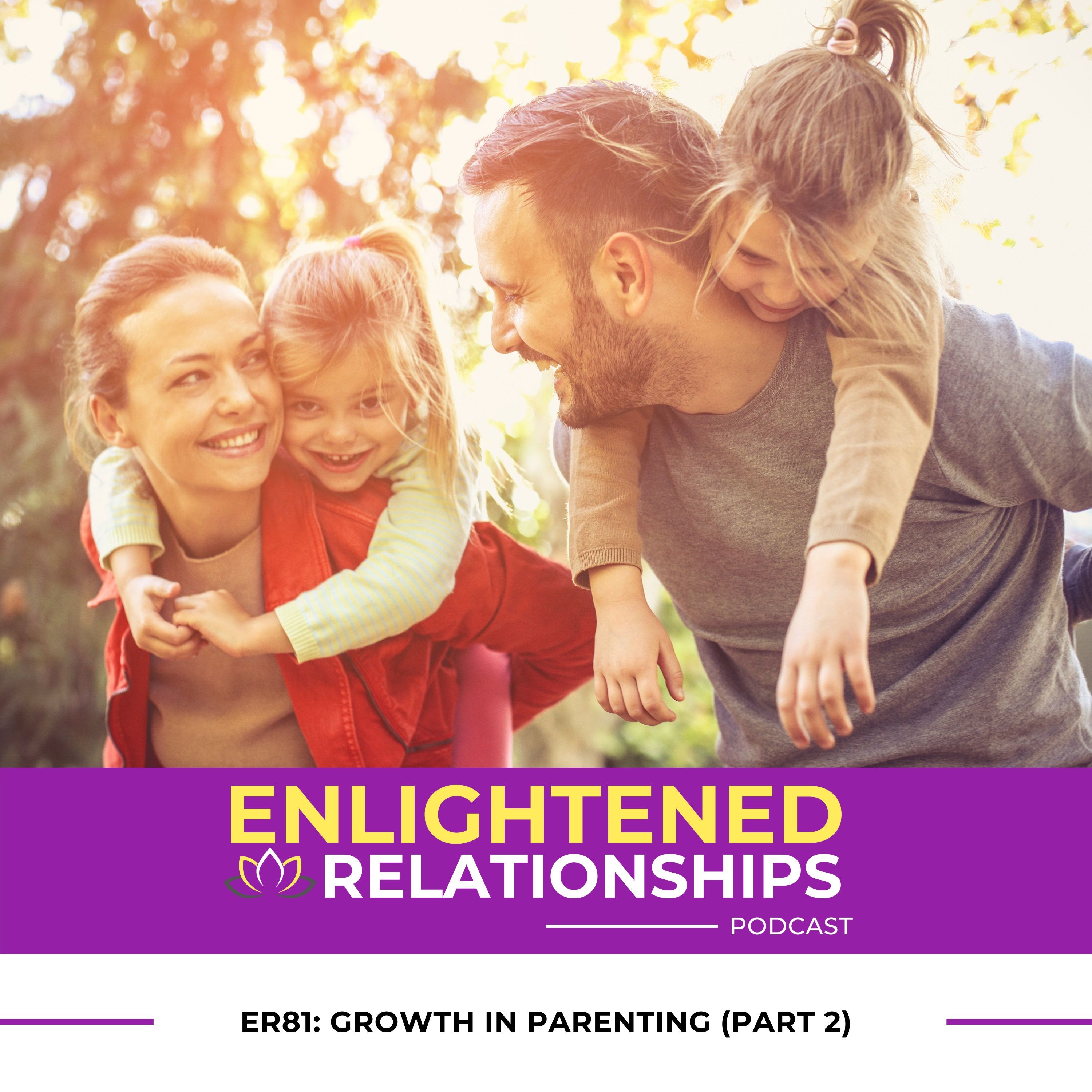 ER81:  Growth In Parenting (Part 2)