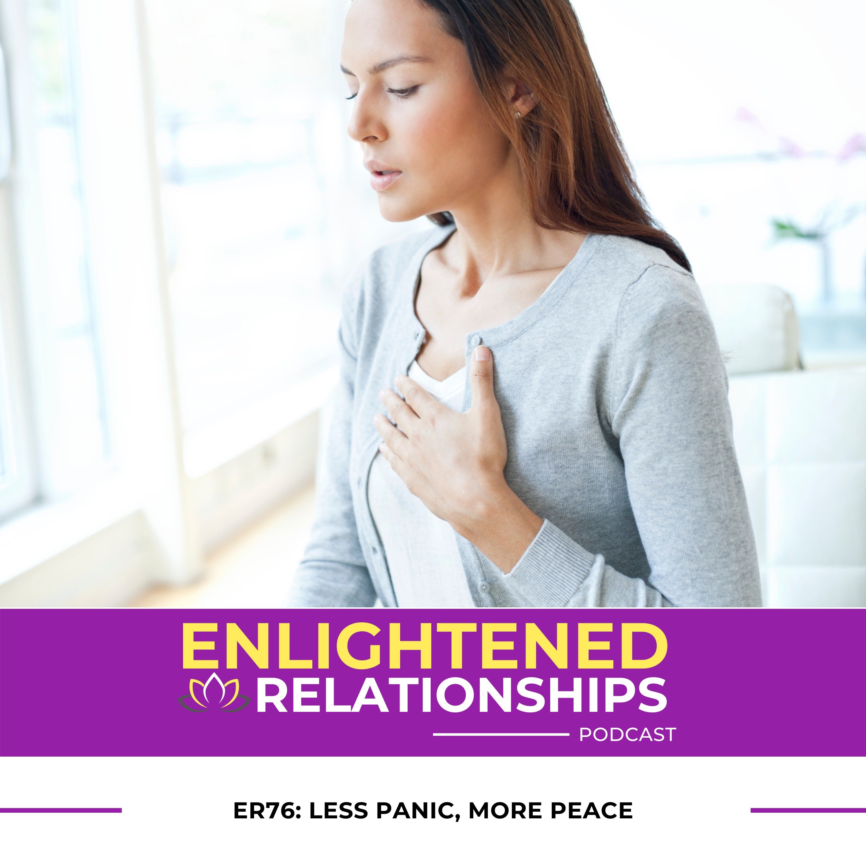ER76: Less Panic, More Peace