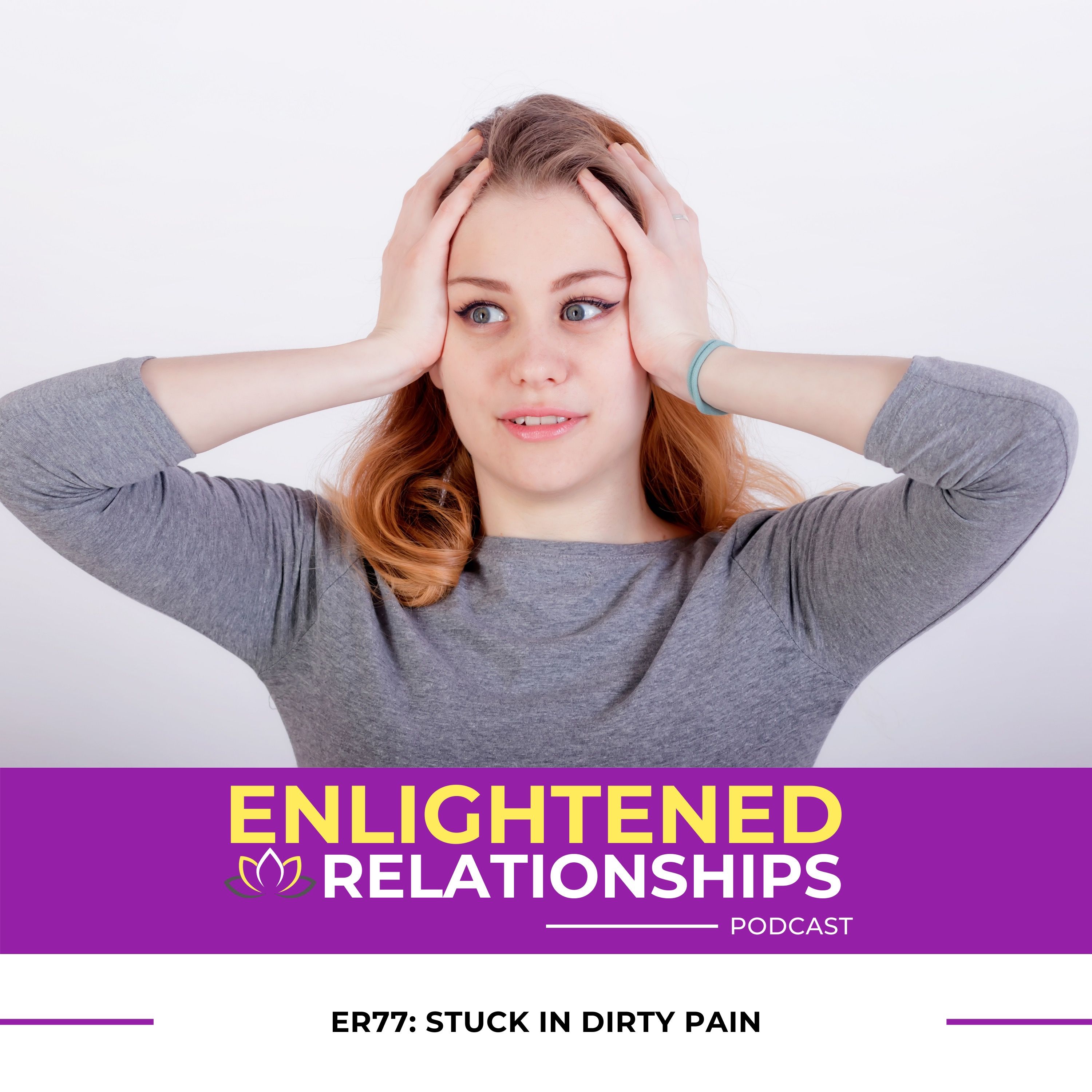 ER77:  Stuck In Dirty Pain