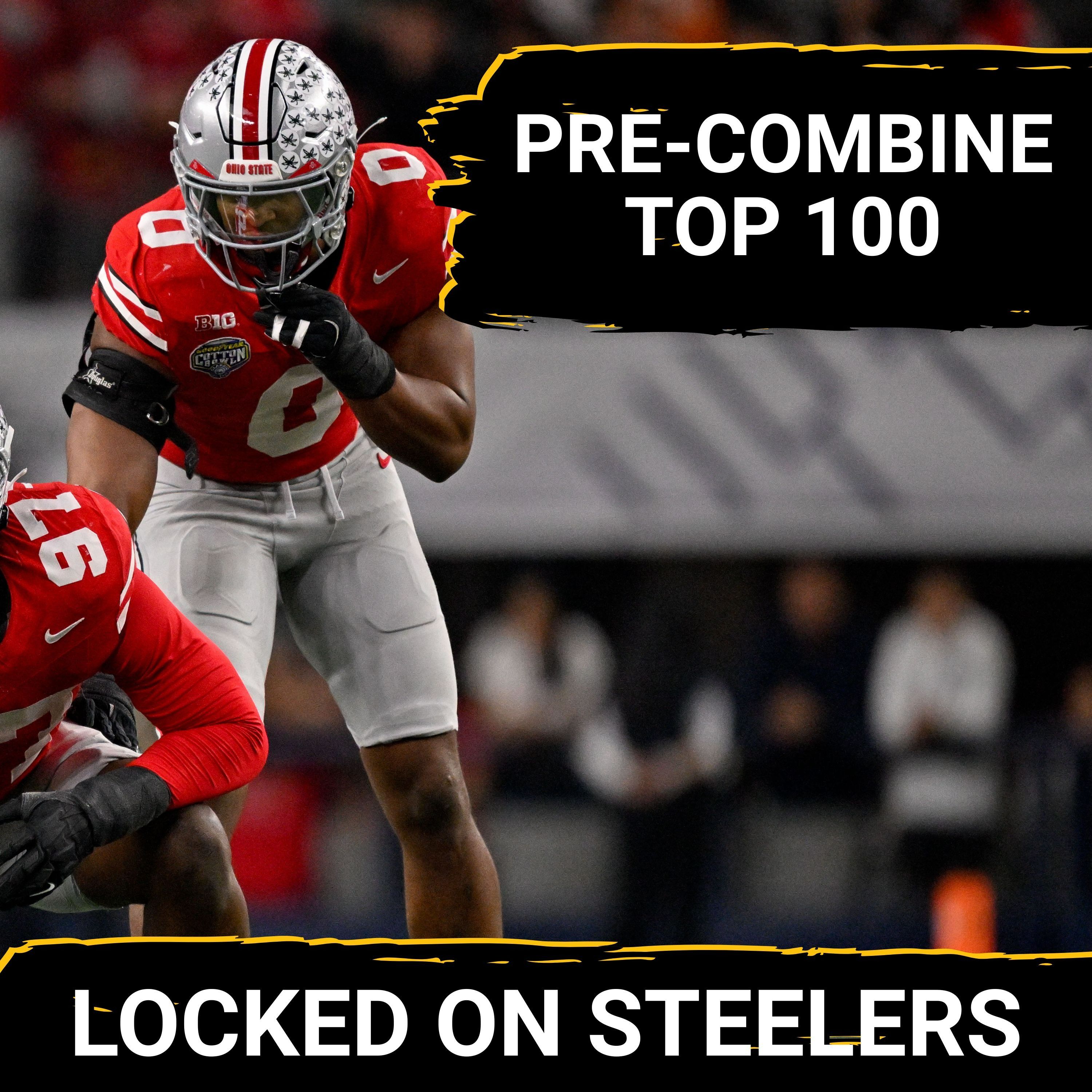 Steelers: Top 100 NFL Draft Prospects Pre-NFL Combine | Wide Receivers, Edge Rushers Dominate Class