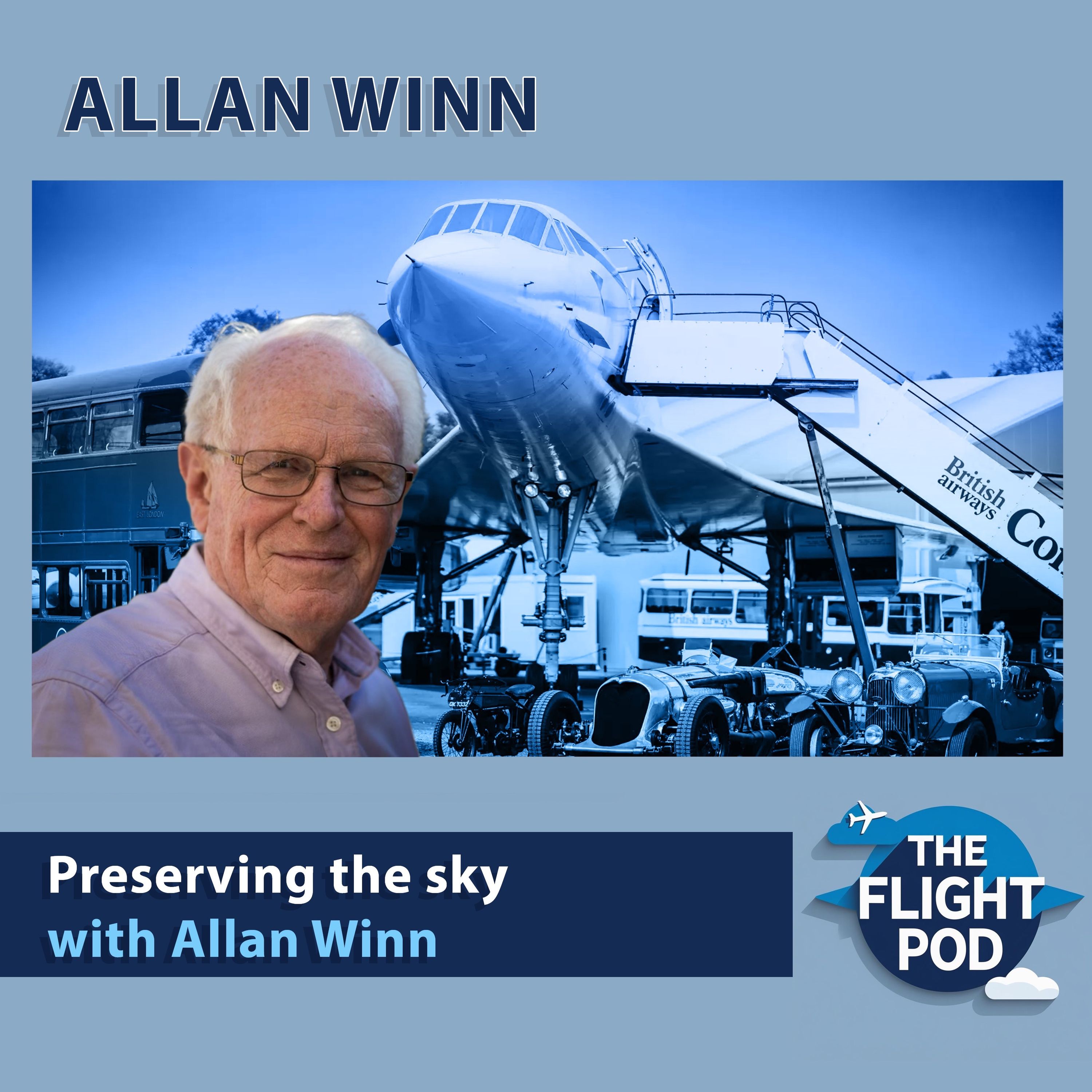 Preserving the Sky: Allan Winn’s impact on history, heritage, preservation, and the future of aviation.