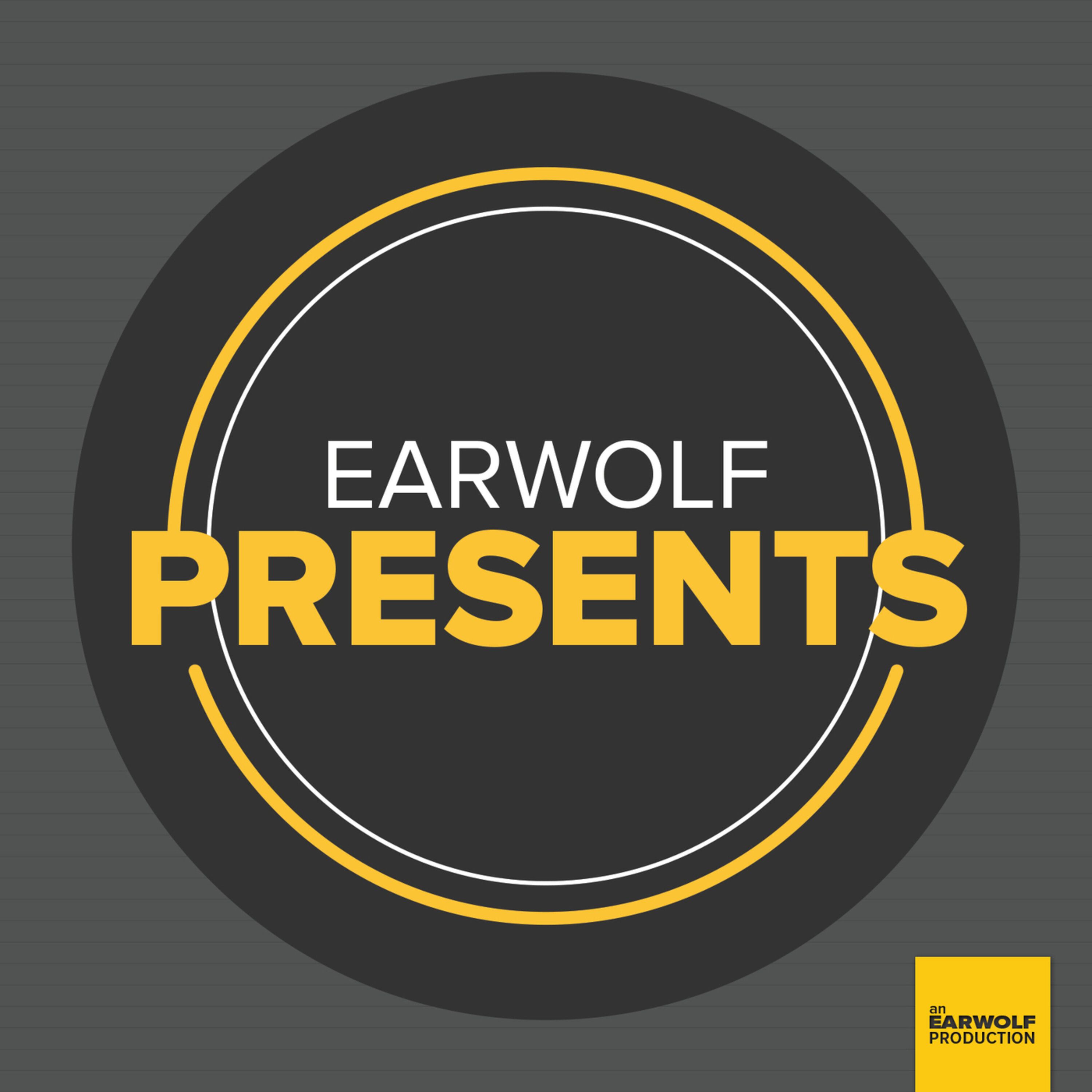 Earwolf Presents