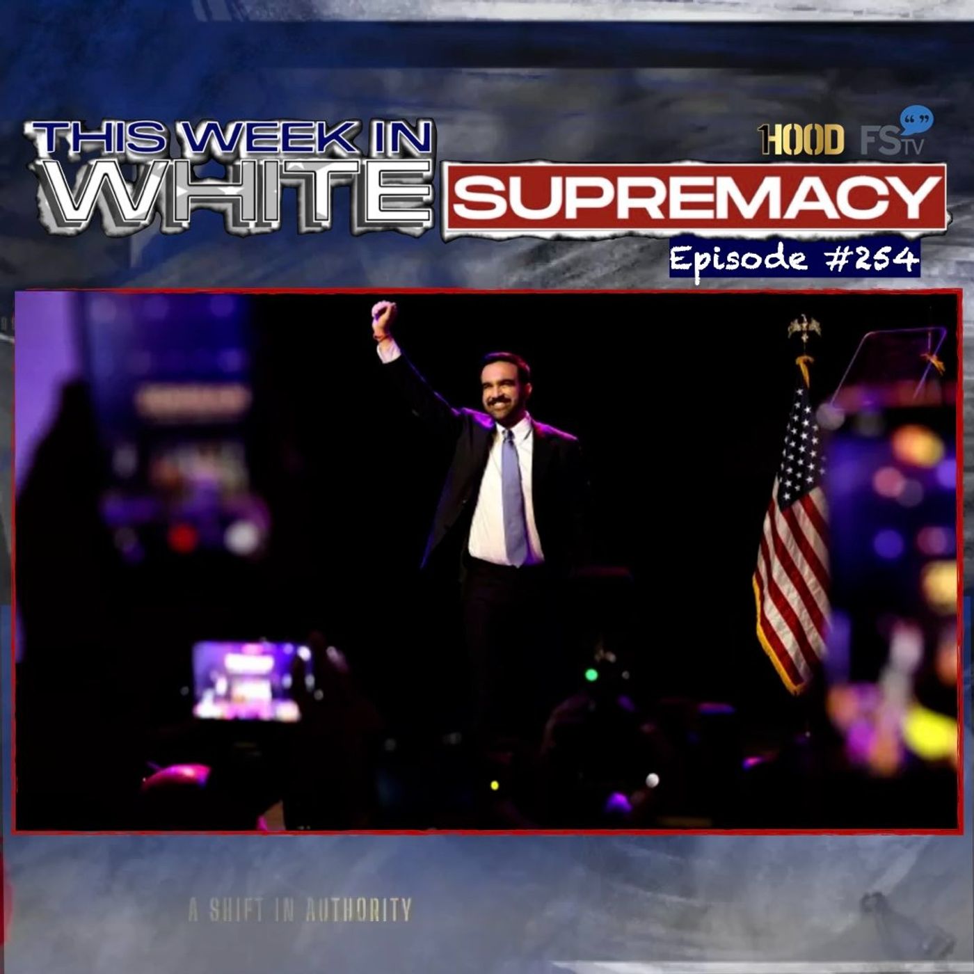 Mamdani Madness | This Week In White Supremacy | E254 Mamdani Madness | This Week In White Supremacy | E254