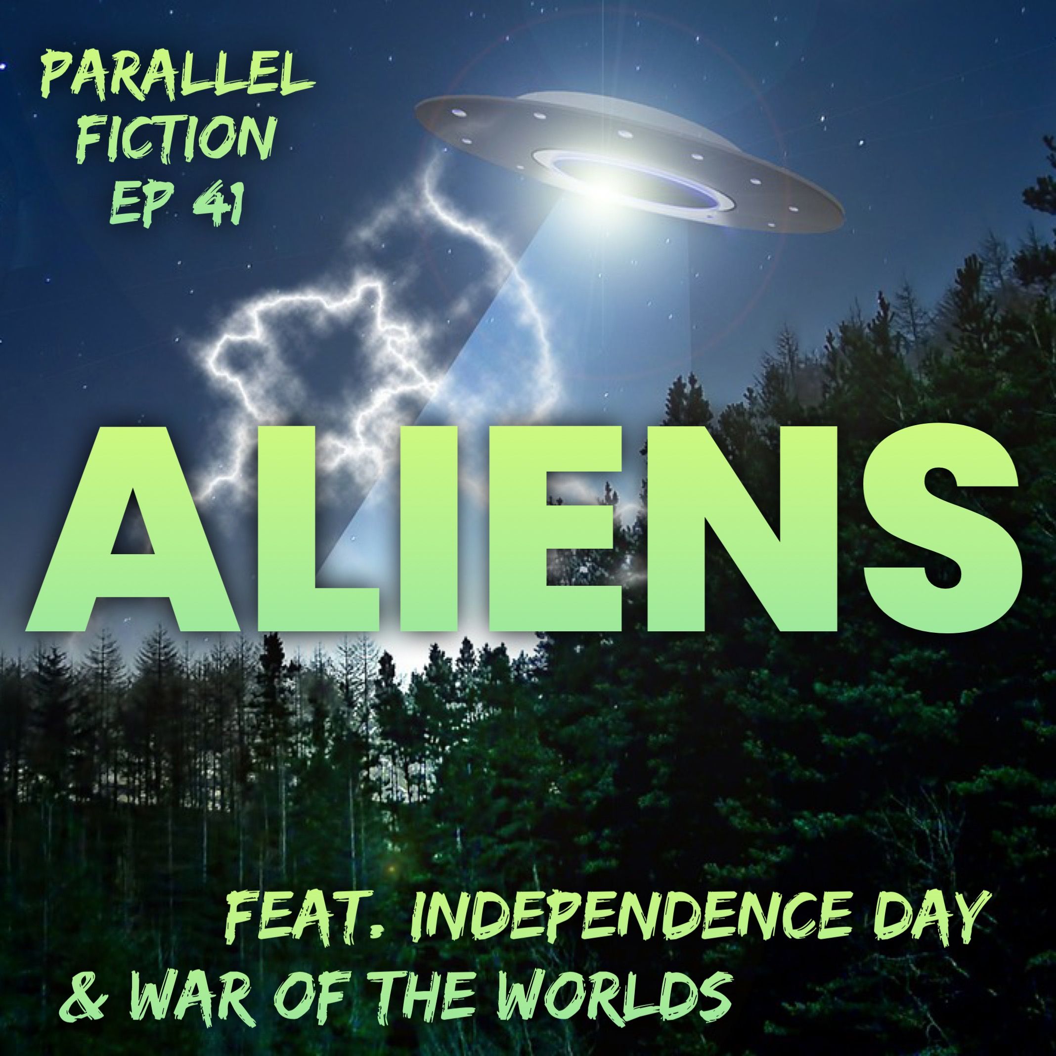 Ep 41: Aliens - Independence Day & War Of The Worlds