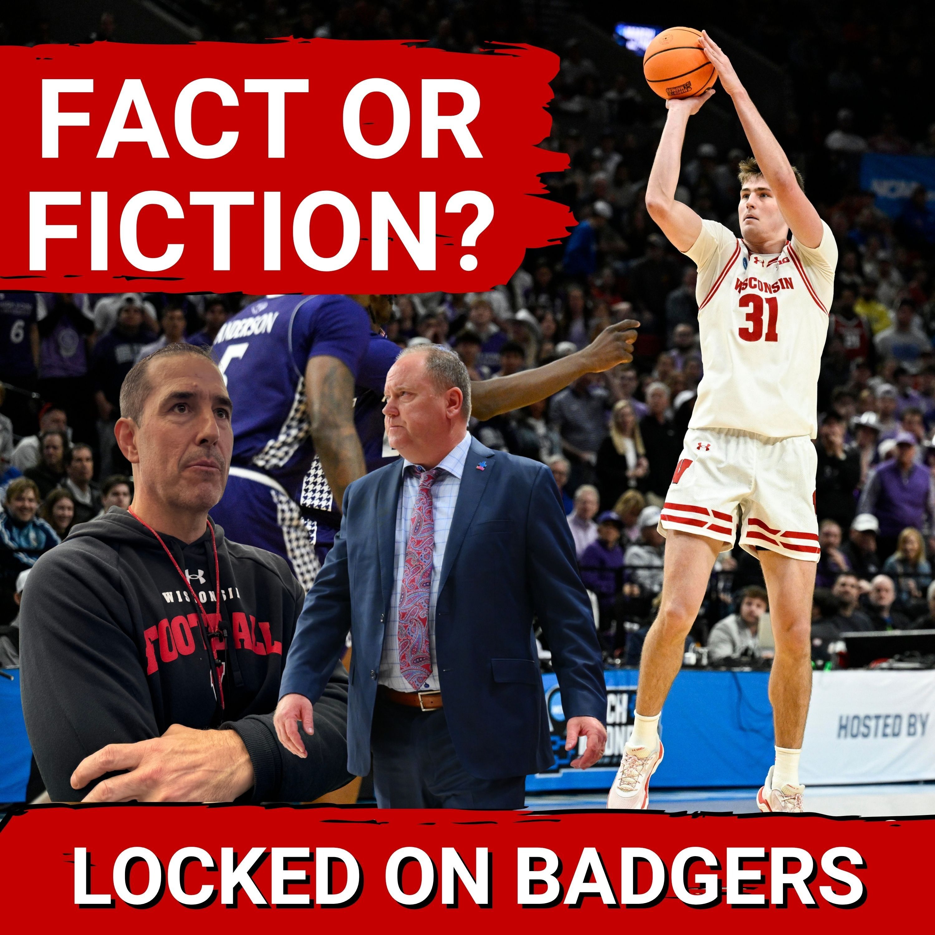 FACT OR FICTION! Wisconsin Badgers at the CROSSROADS for FOOTBALL and BASKETBALL?